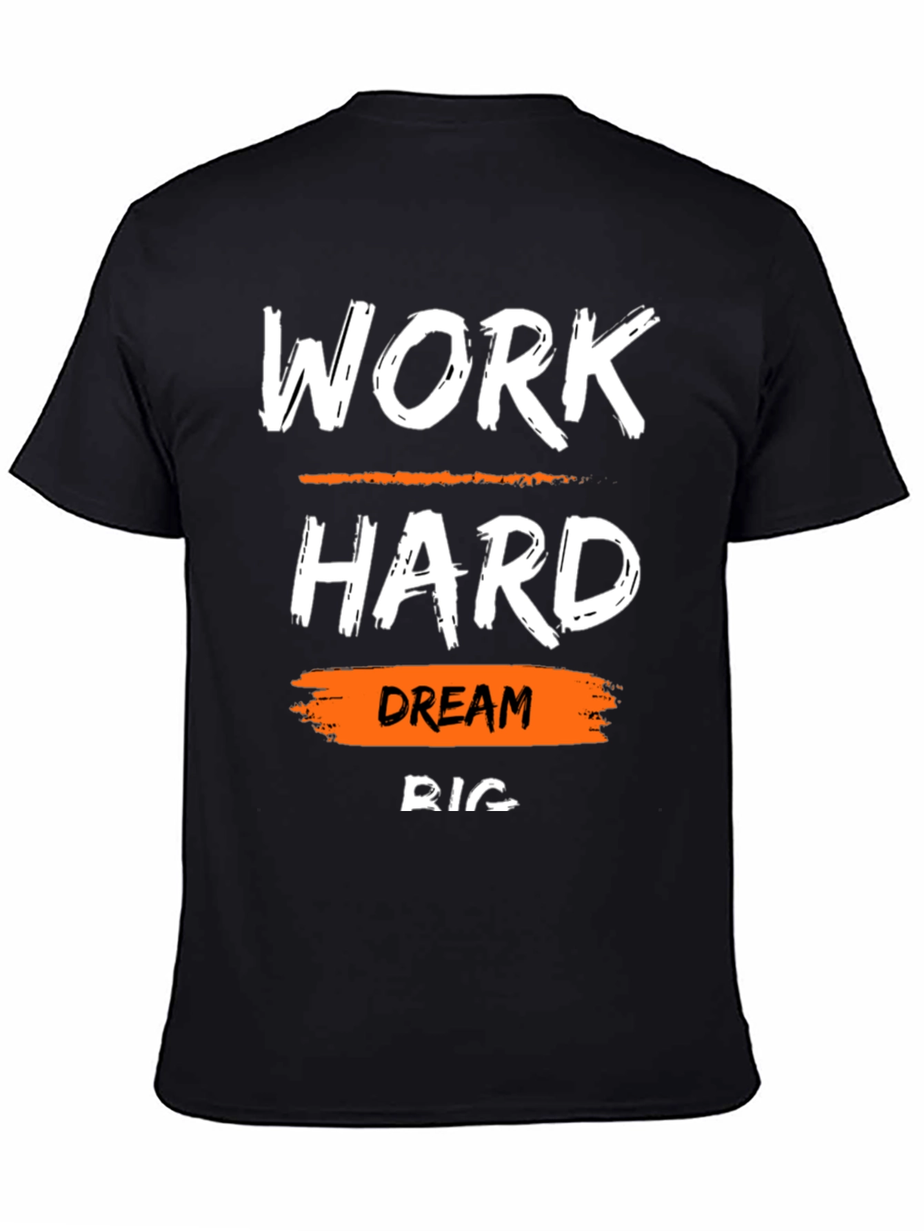 Work Hard Dream Big T-Shirt Motivational Tee