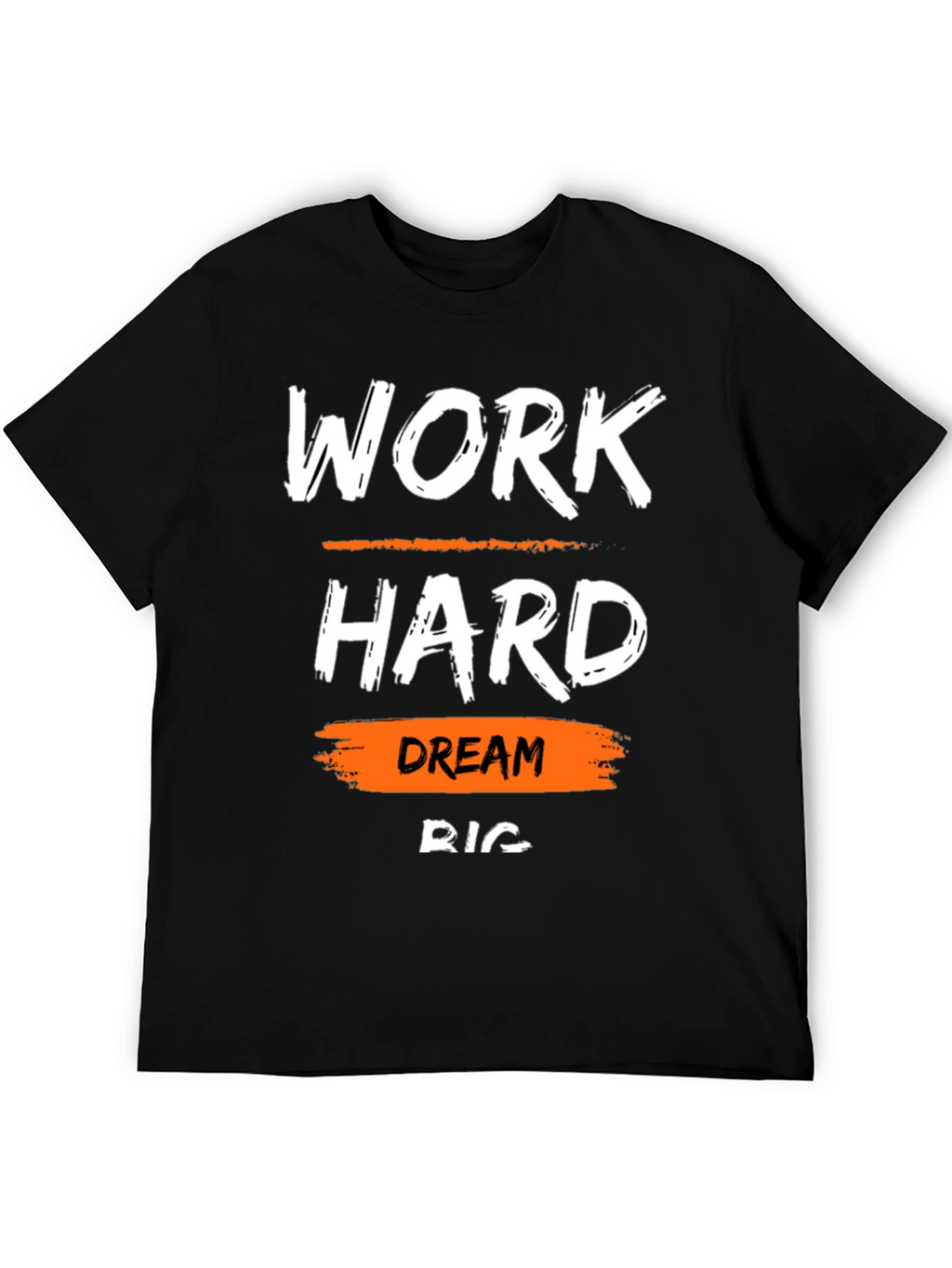 Work Hard Dream Big T-Shirt Motivational Tee