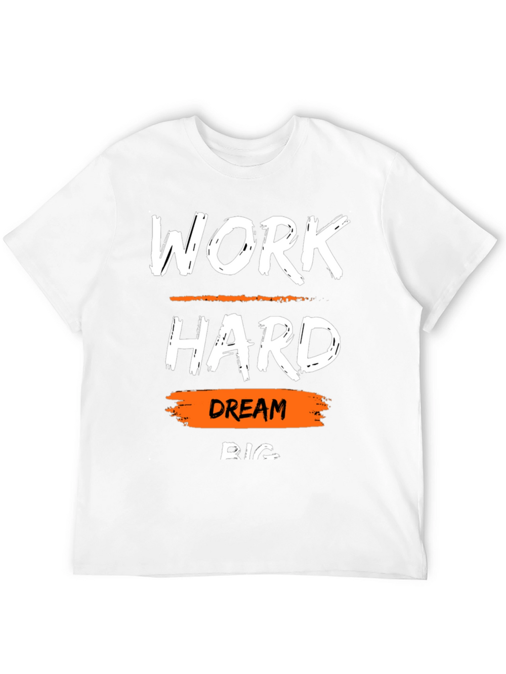 Work Hard Dream Big T-Shirt Motivational Tee