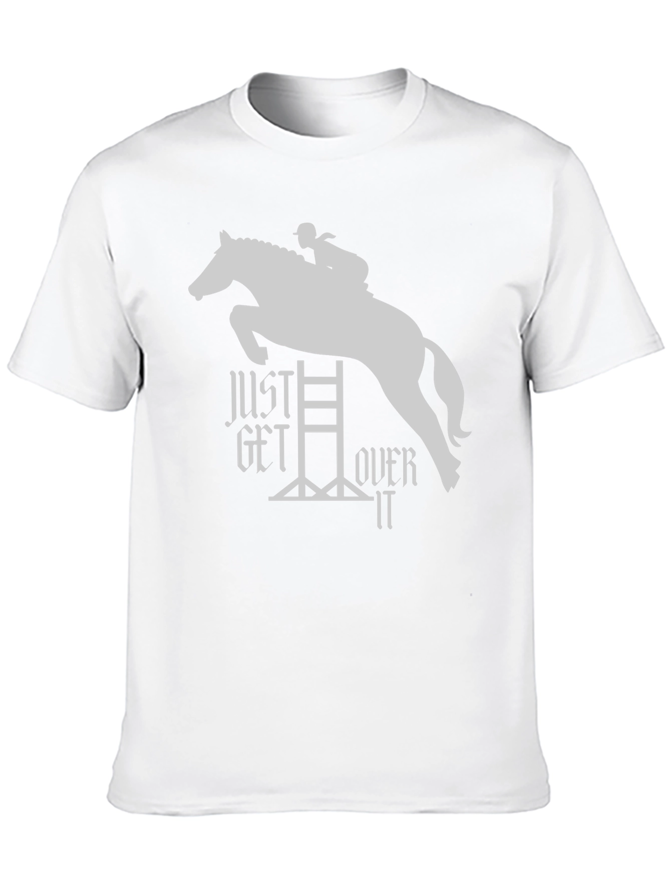 Just Get Over It Equestrian T-Shirt