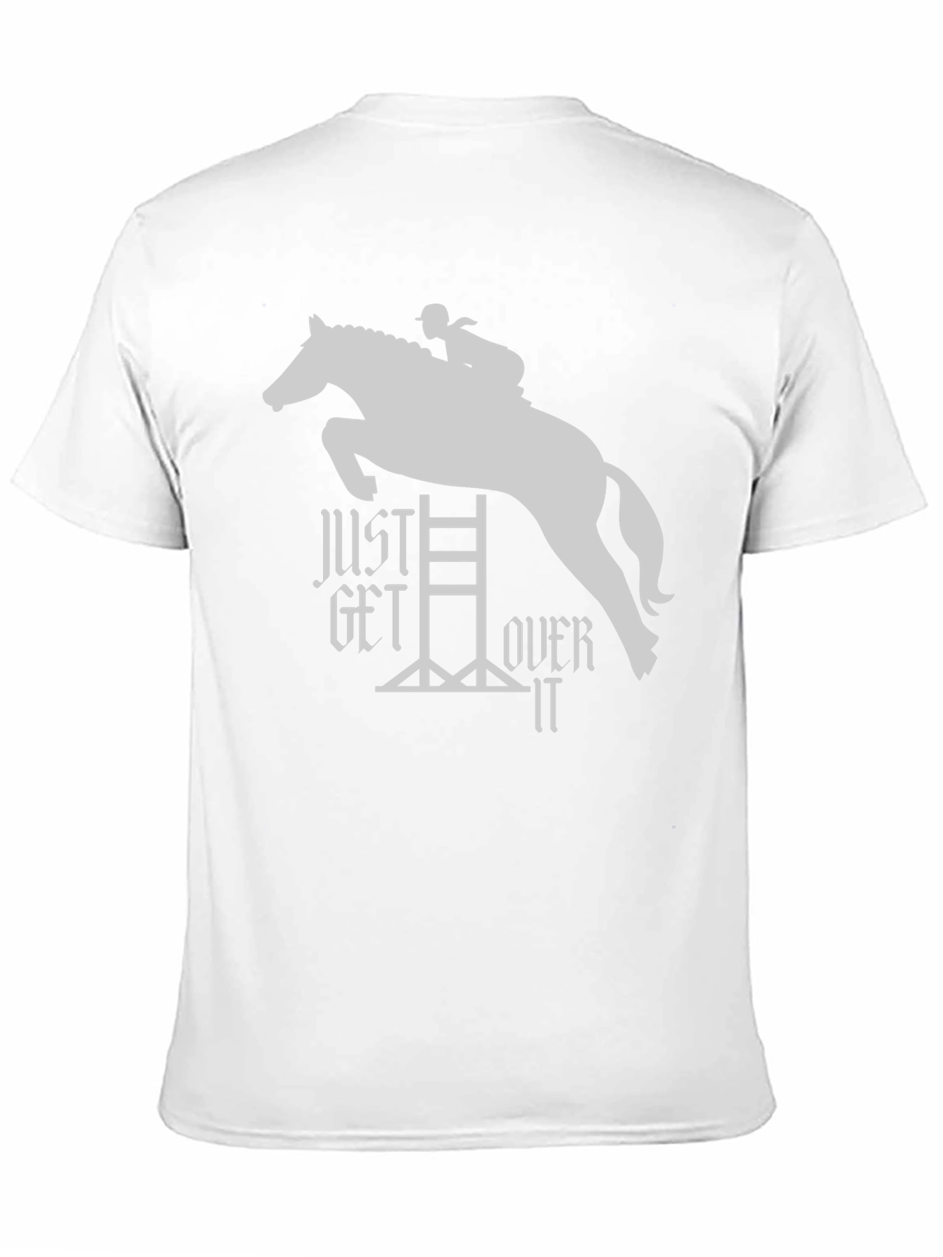 Just Get Over It Equestrian T-Shirt