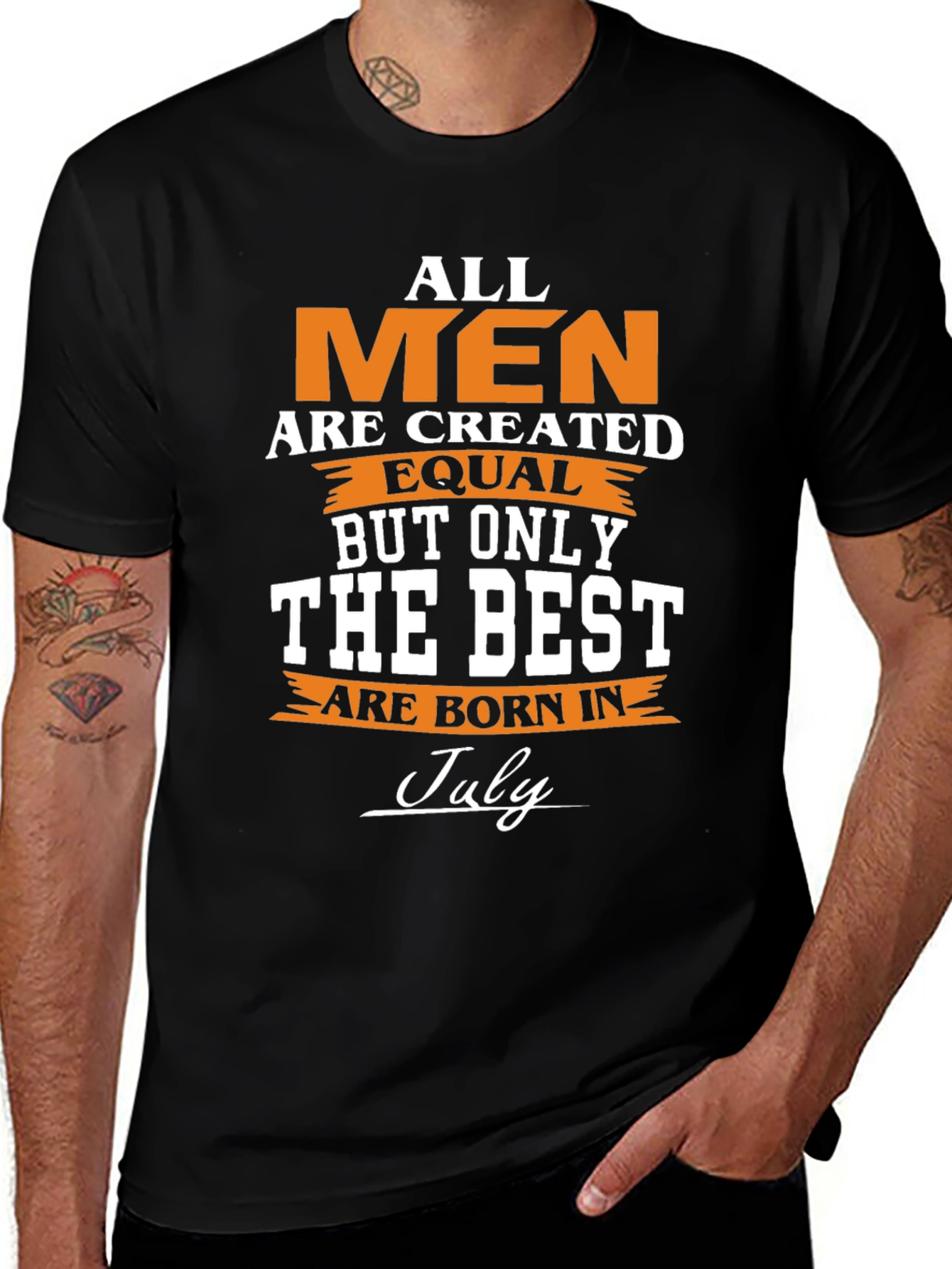 All Men Are Created Equal - July Birthday T-Shirt
