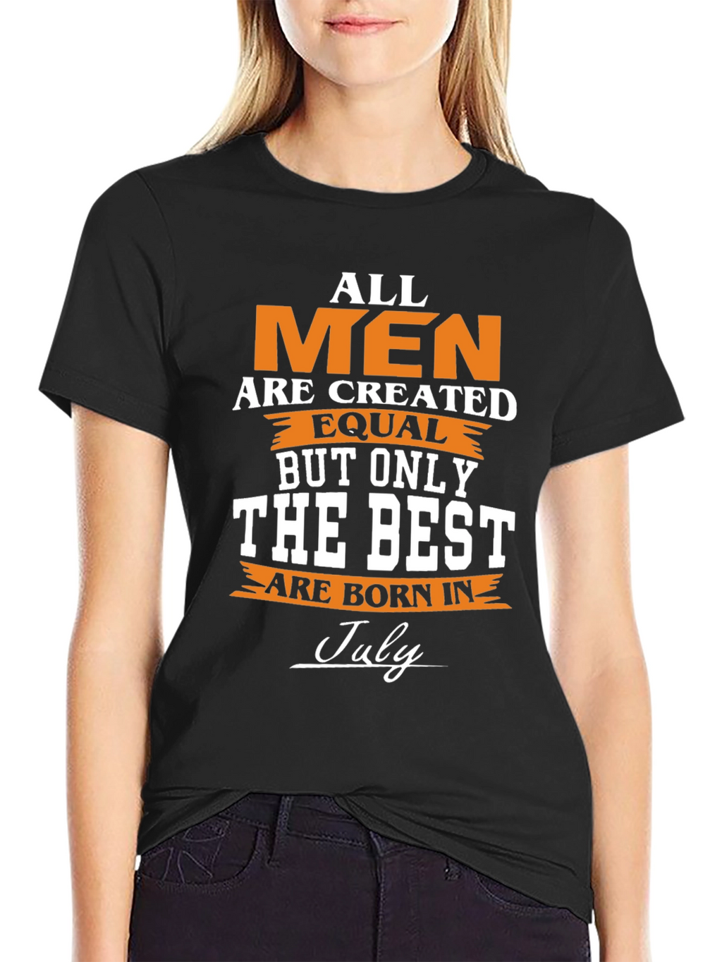 All Men Are Created Equal - July Birthday T-Shirt