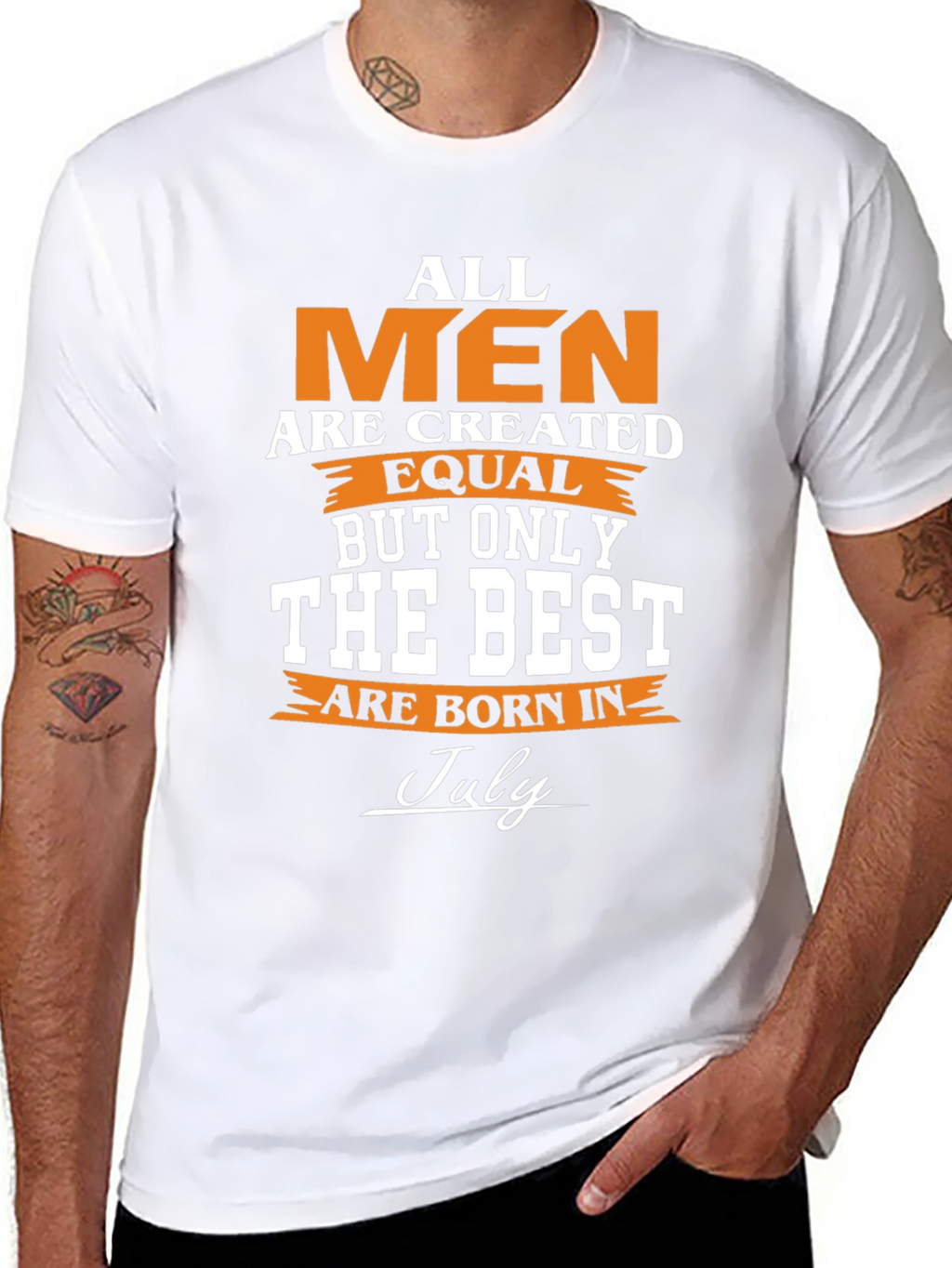 All Men Are Created Equal - July Birthday T-Shirt