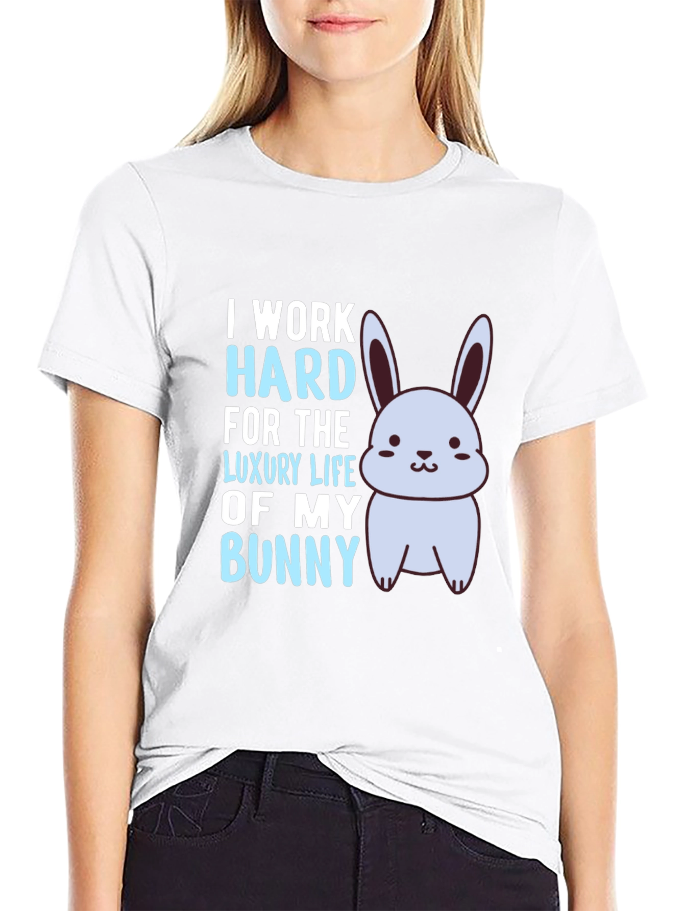 I Work Hard For The Luxury Life Of My Bunny Black T-Shirt