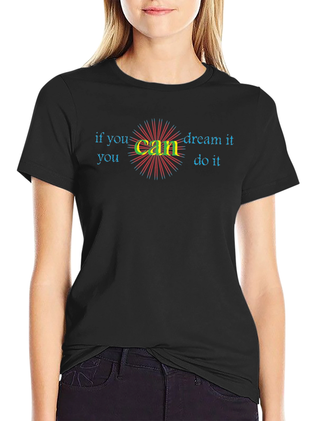 Inspirational If You Can Dream It Graphic Tee