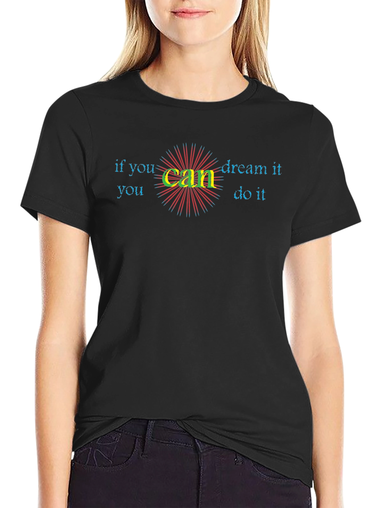 Inspirational If You Can Dream It Graphic Tee