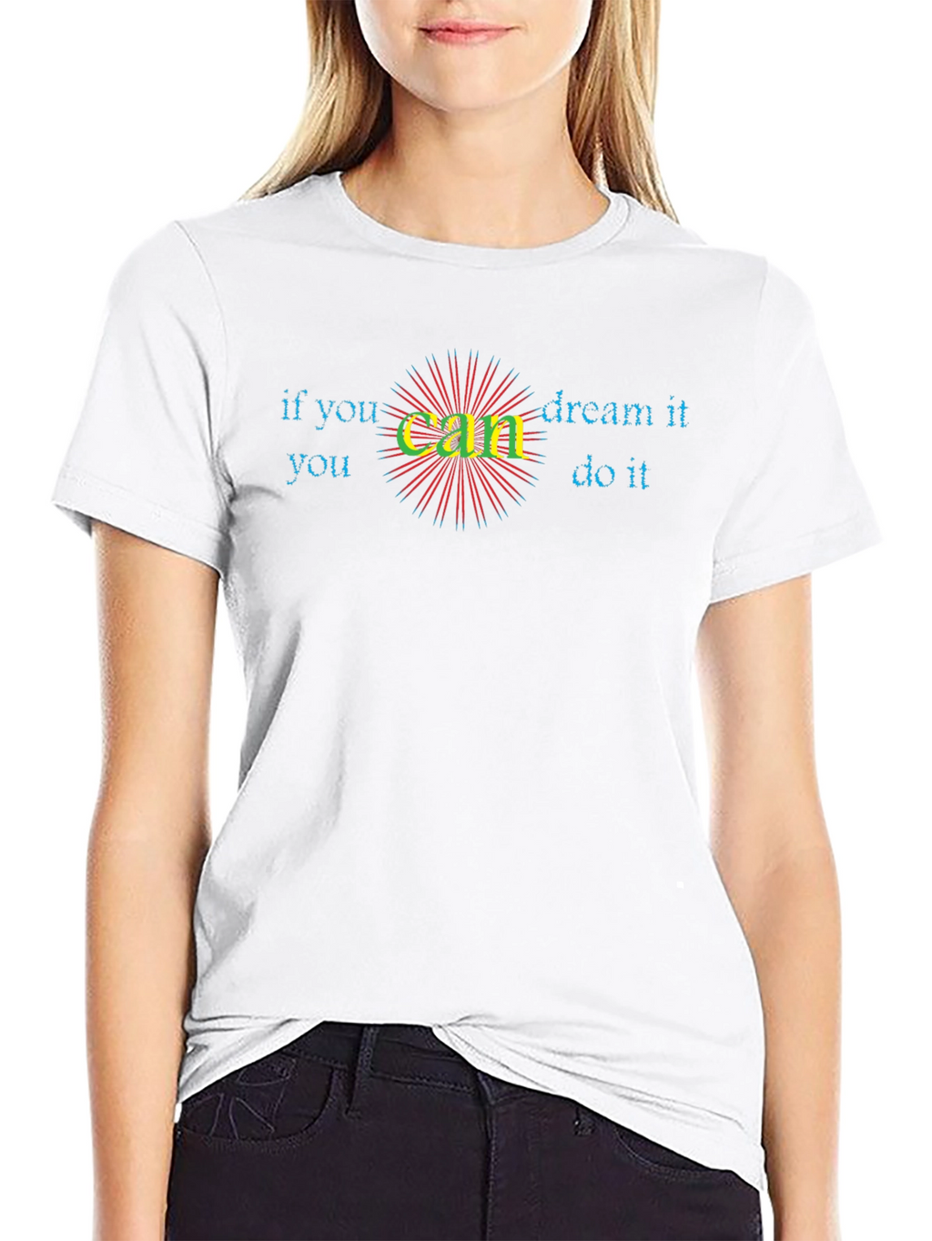Inspirational If You Can Dream It Graphic Tee