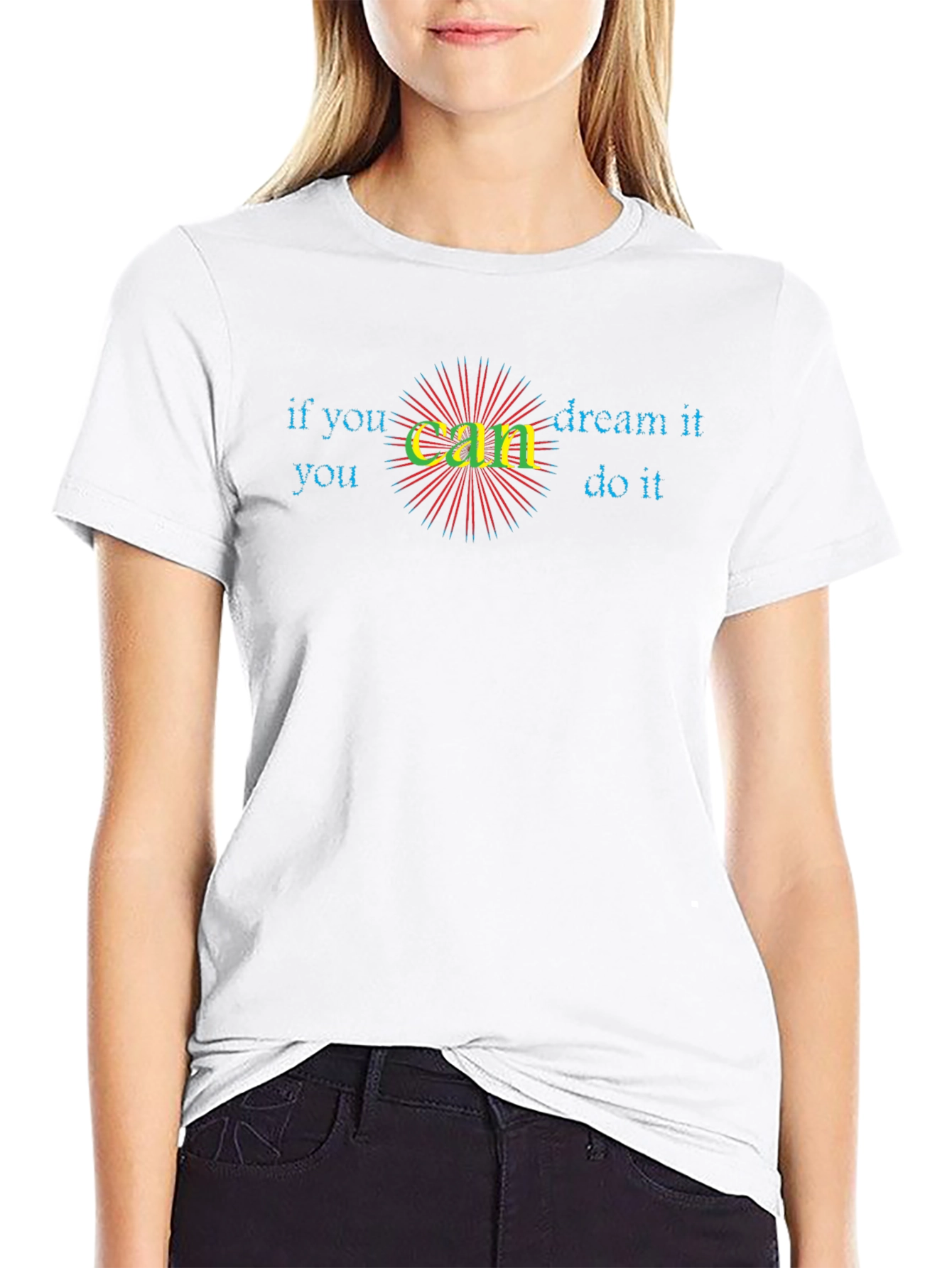 Inspirational If You Can Dream It Graphic Tee