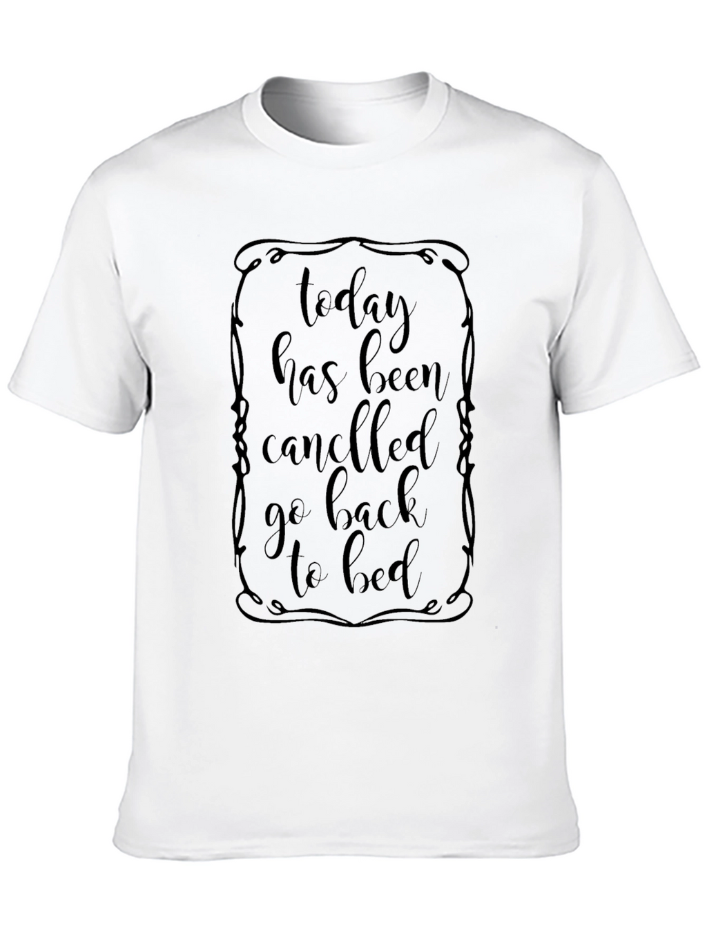 Today Cancelled Graphic Tee - Back to Bed T-Shirt