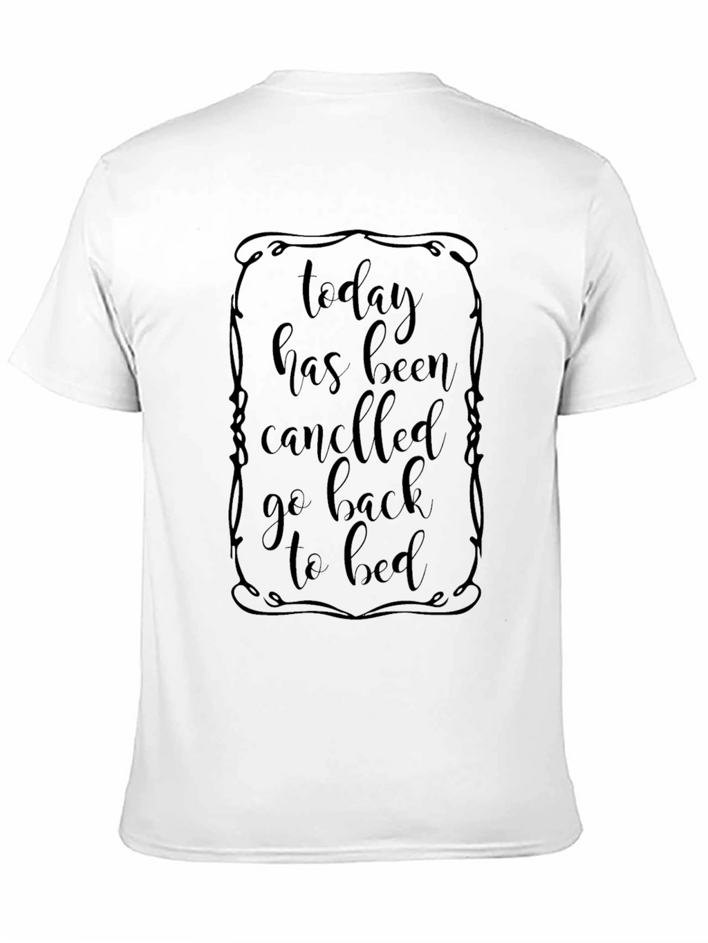 Today Cancelled Graphic Tee - Back to Bed T-Shirt