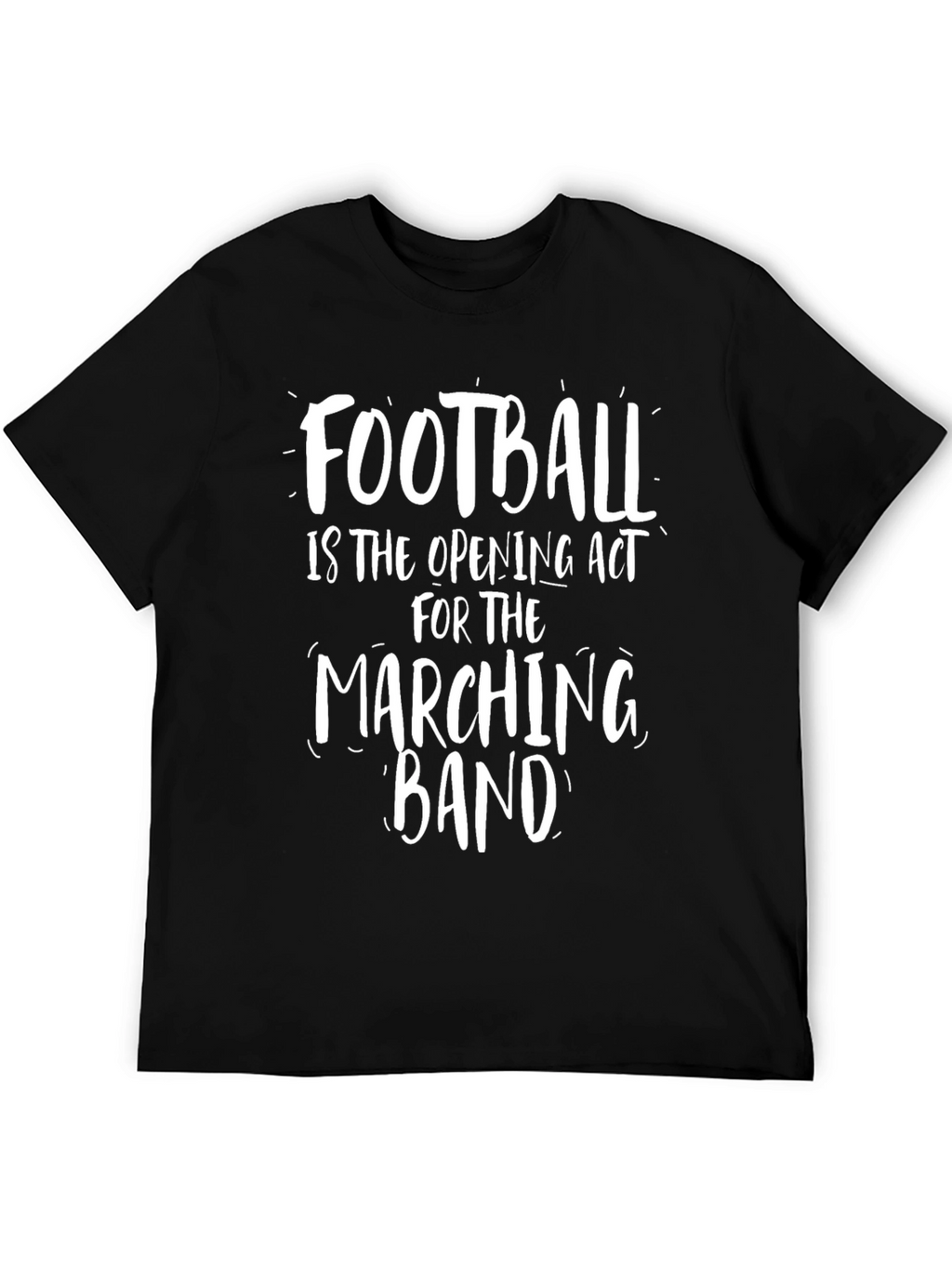 Football is the Opening Act T-Shirt