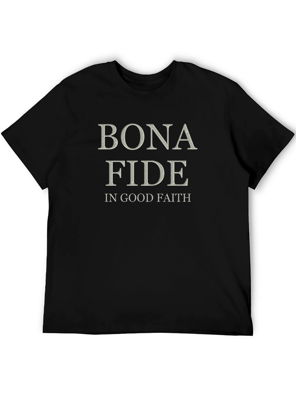 Bona Fide T-Shirt - In Good Faith Graphic Tee
