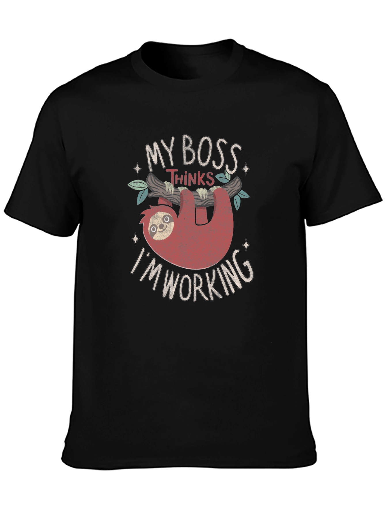 Funny Sloth My Boss Thinks Im Working T-Shirt
