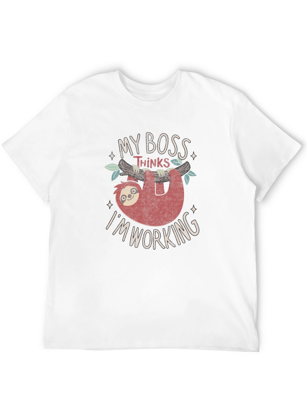 Funny Sloth My Boss Thinks Im Working T-Shirt