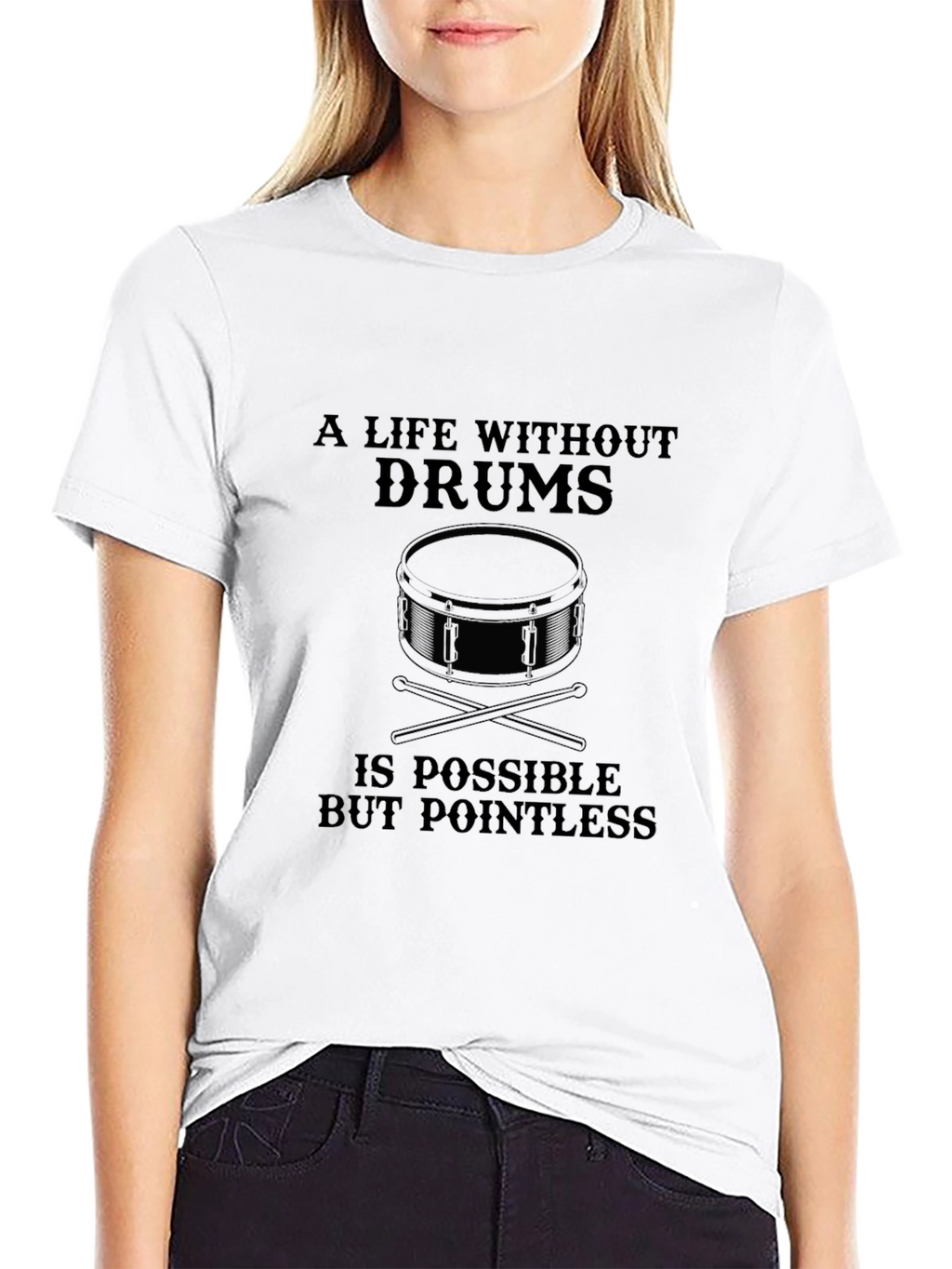 Drummer T-Shirt: A Life Without Drums is Pointless