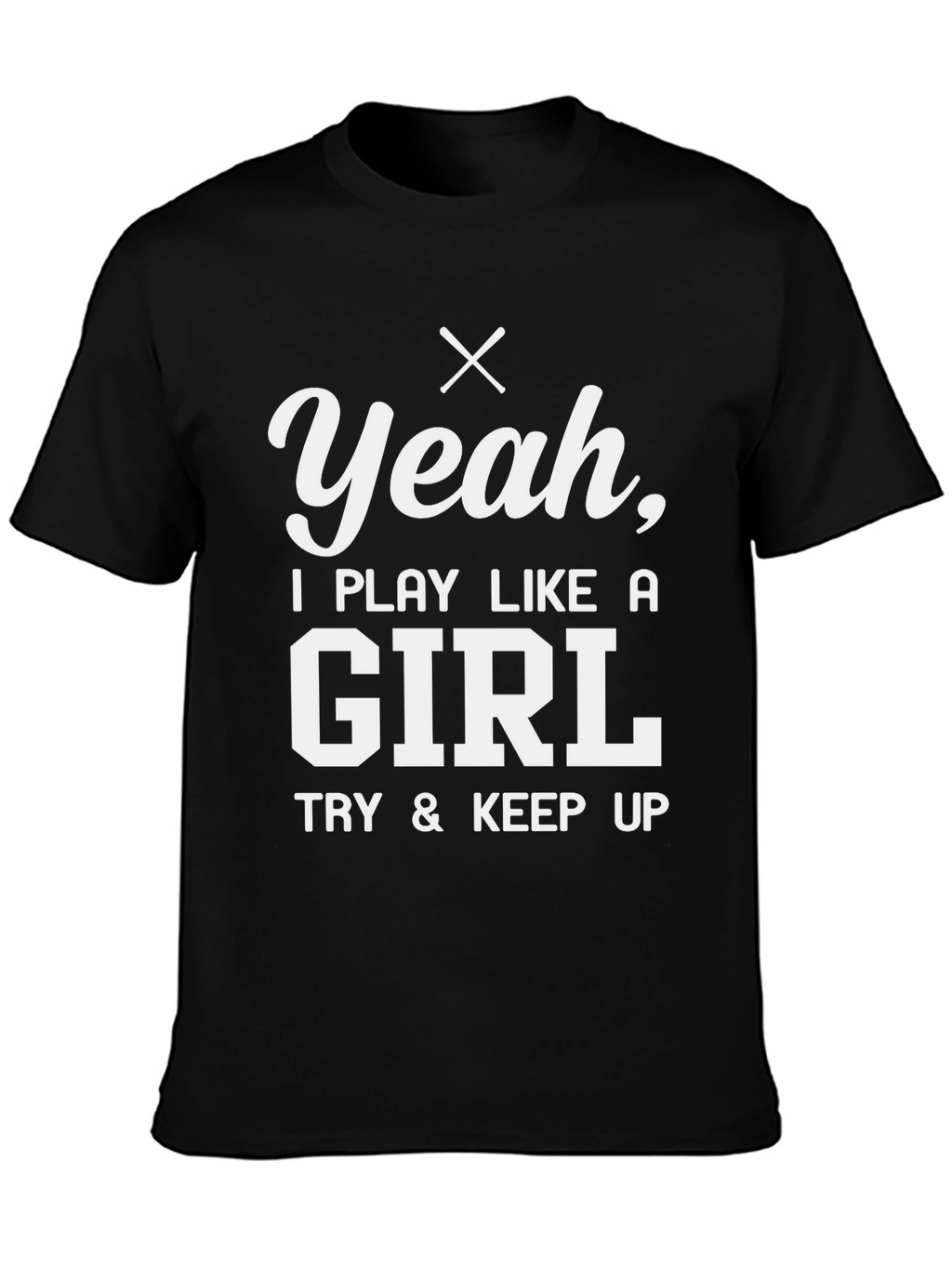 Play Like a Girl T-Shirt - Funny Graphic Tee