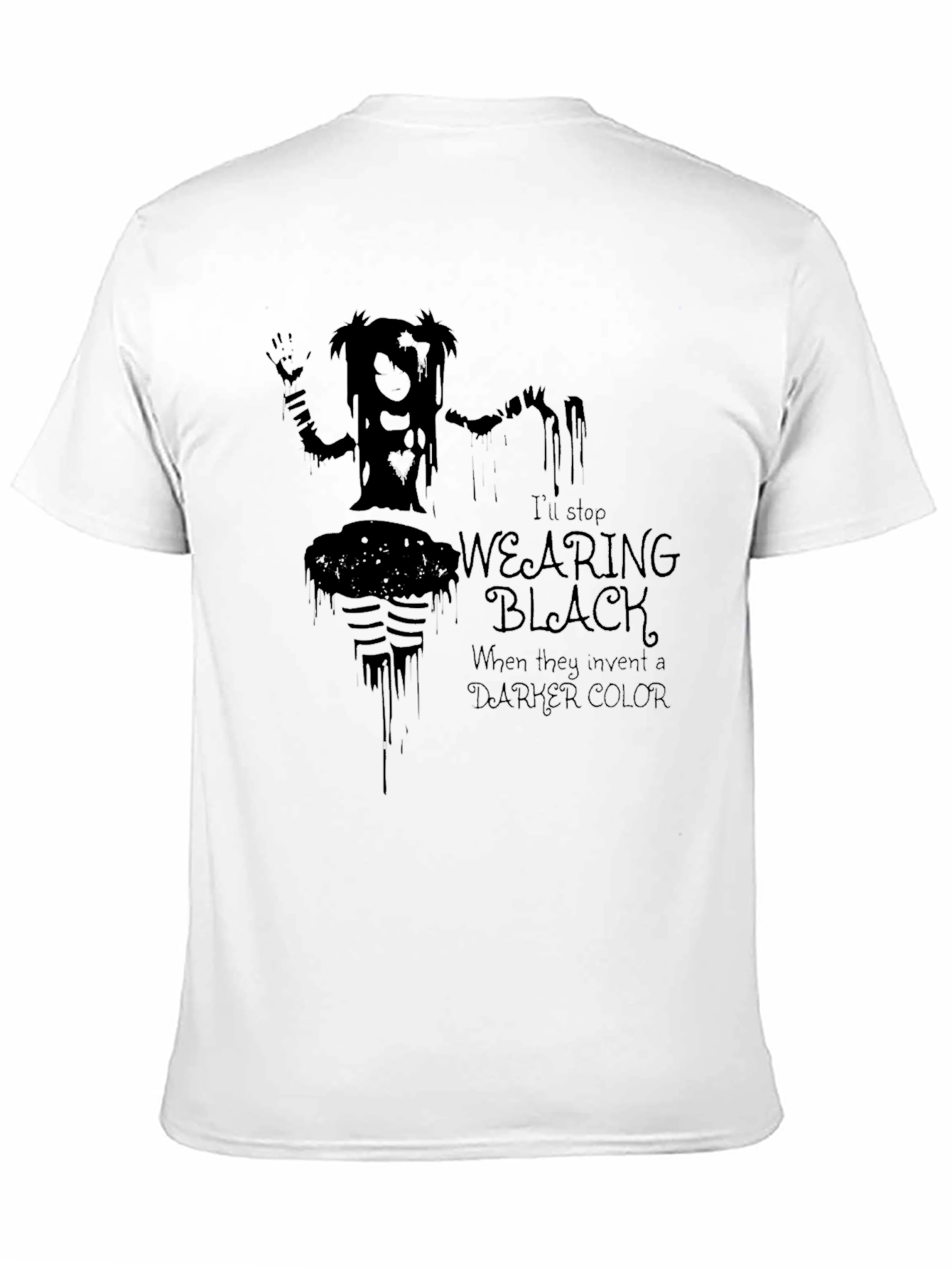 Gothic Humor Tee - Wearing Black When They Invent Darker Color T-Shirt