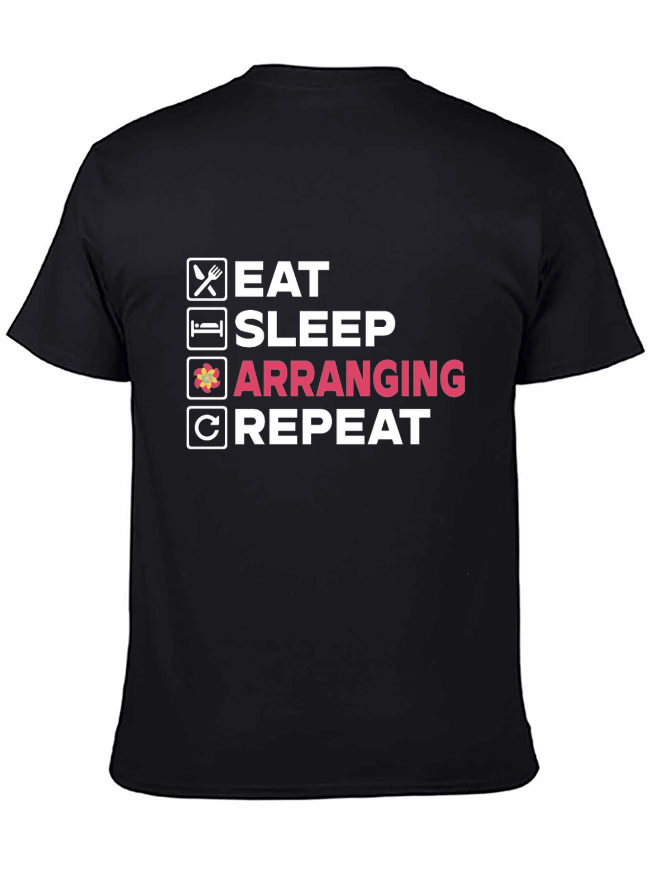 Eat Sleep Arranging Repeat Black T-Shirt