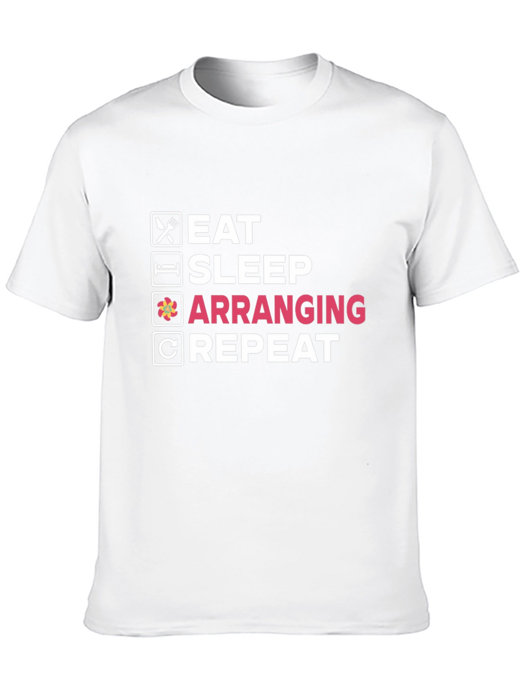 Eat Sleep Arranging Repeat Black T-Shirt