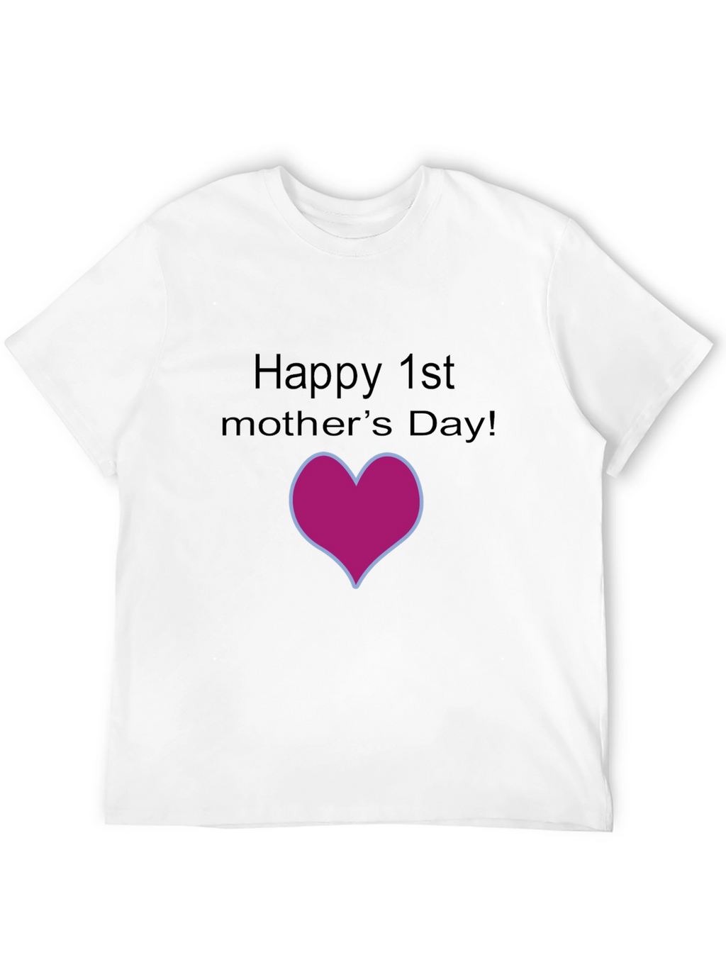 Happy 1st Mothers Day T-Shirt