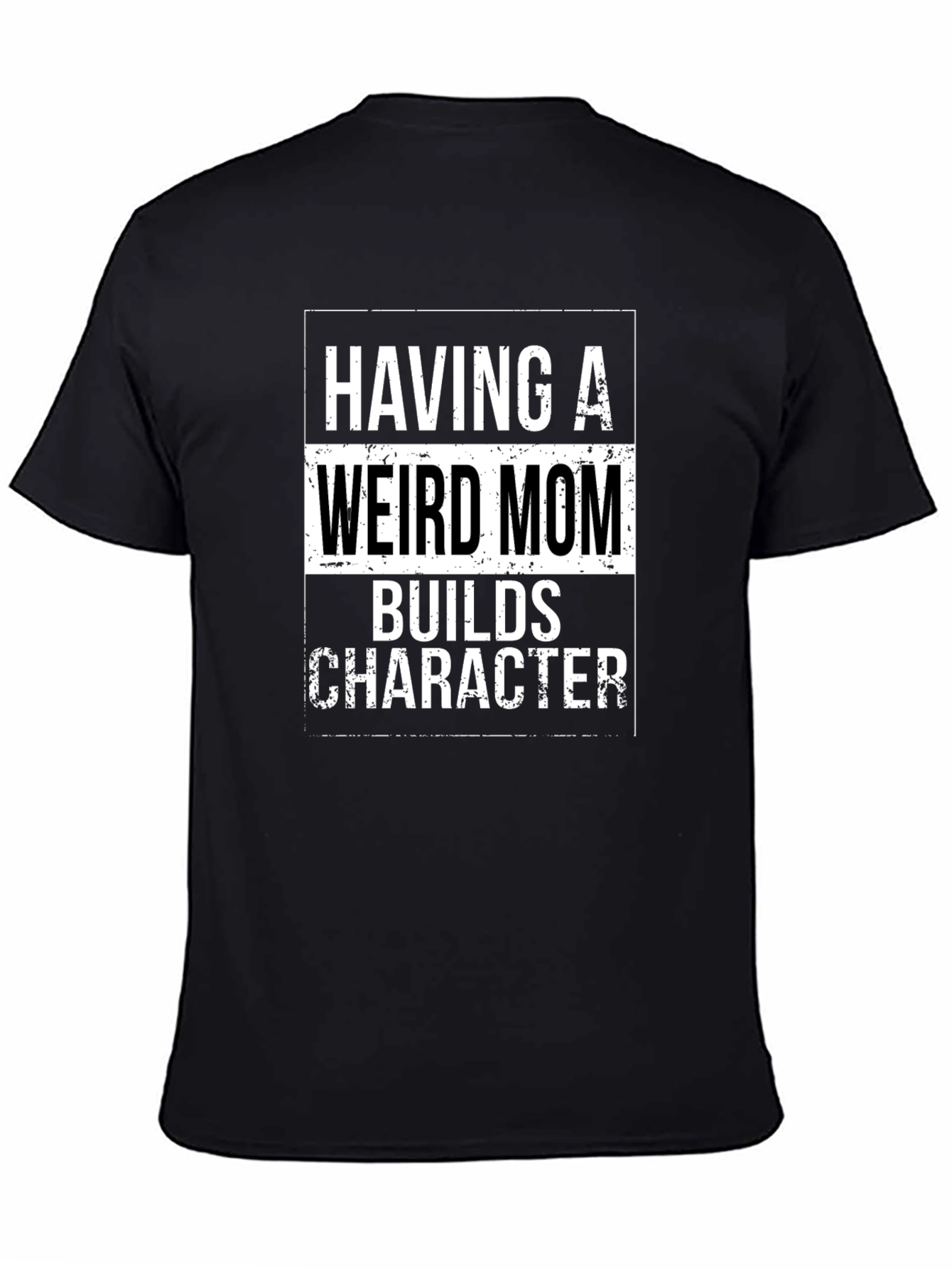 Having a Weird Mom T-Shirt