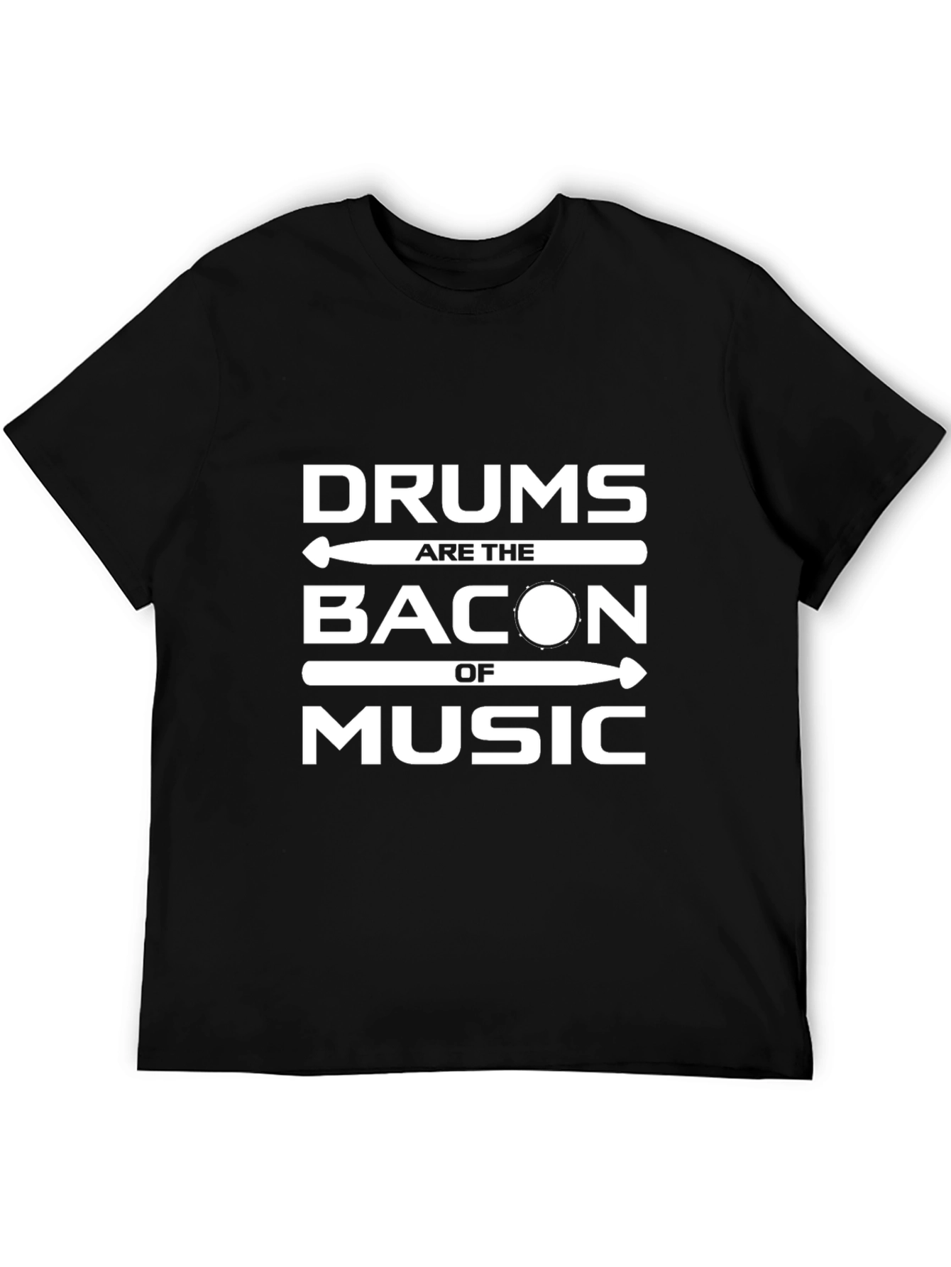 Drums Are The Bacon of Music Black T-Shirt