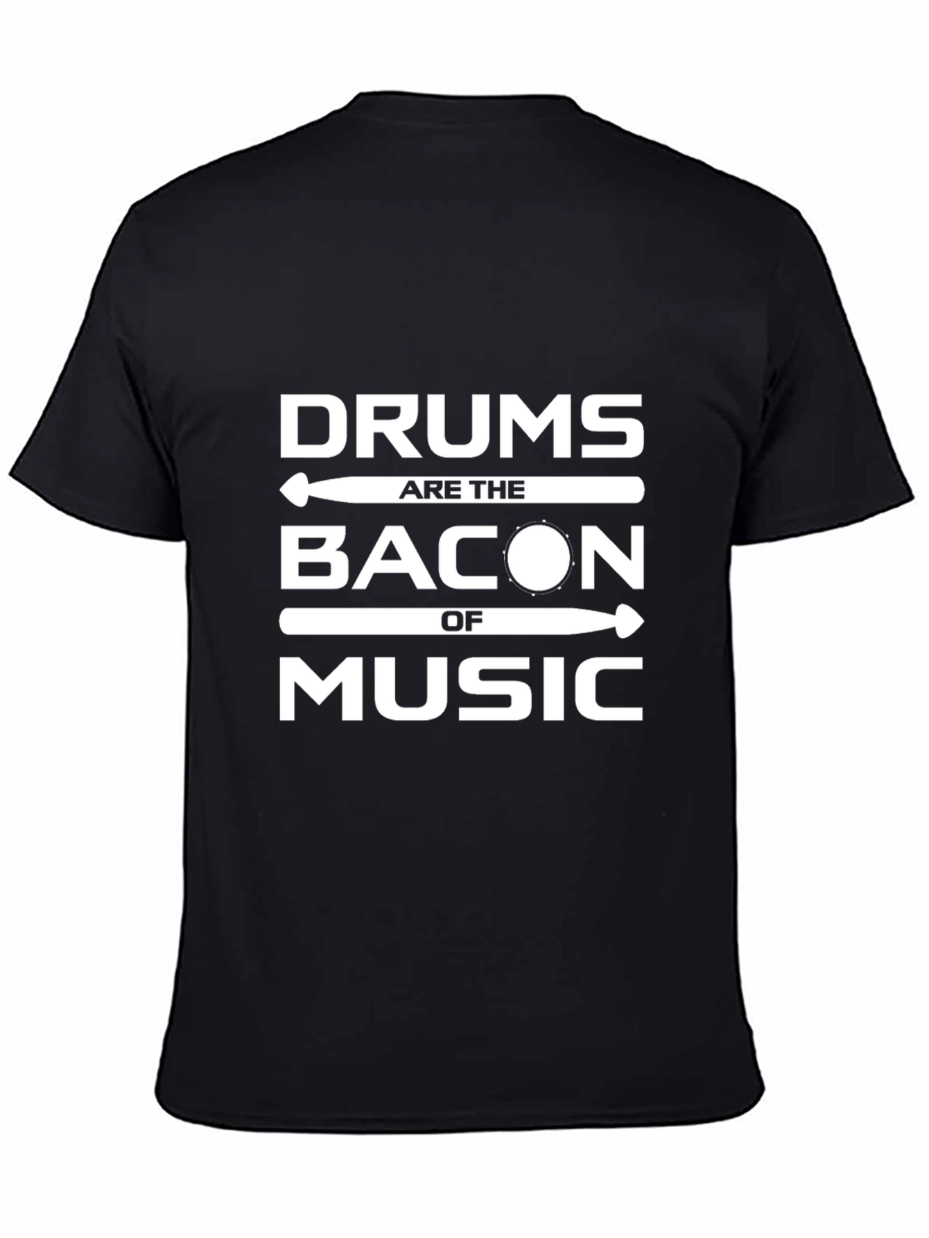 Drums Are The Bacon of Music Black T-Shirt