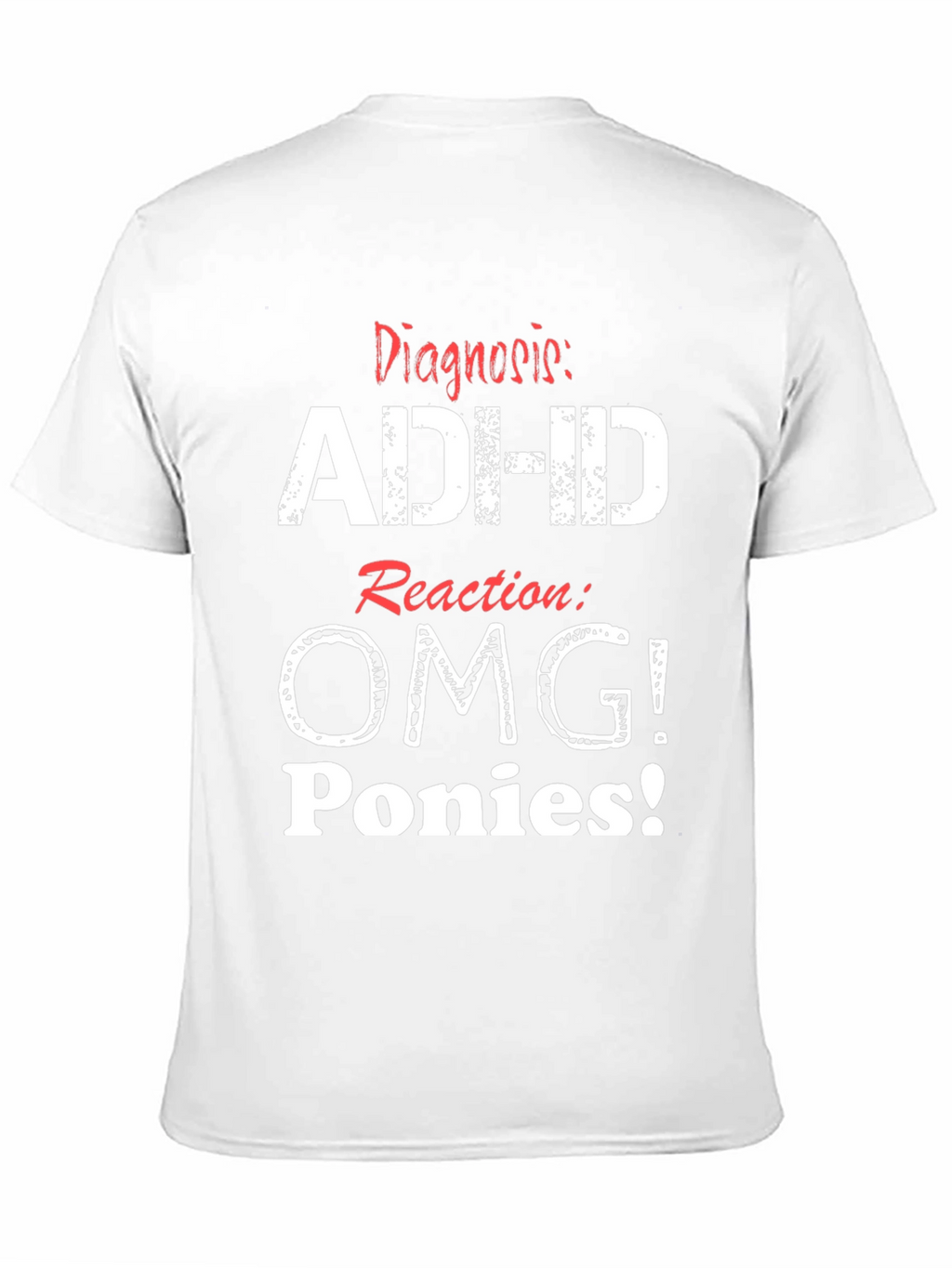 ADHD OMG Ponies T-Shirt Funny Graphic Tee