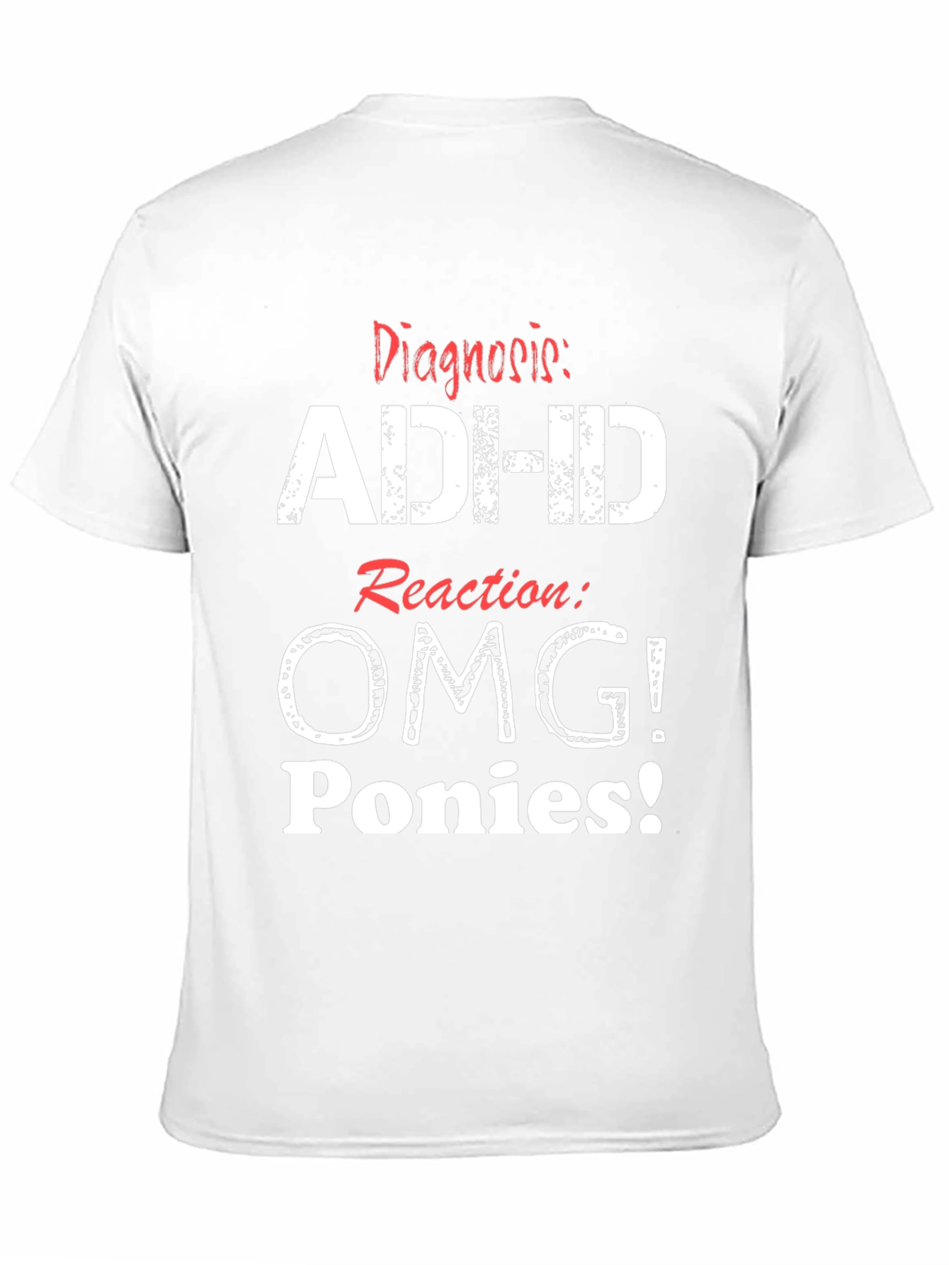 ADHD OMG Ponies T-Shirt Funny Graphic Tee