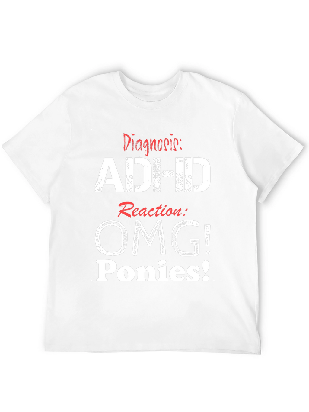 ADHD OMG Ponies T-Shirt Funny Graphic Tee