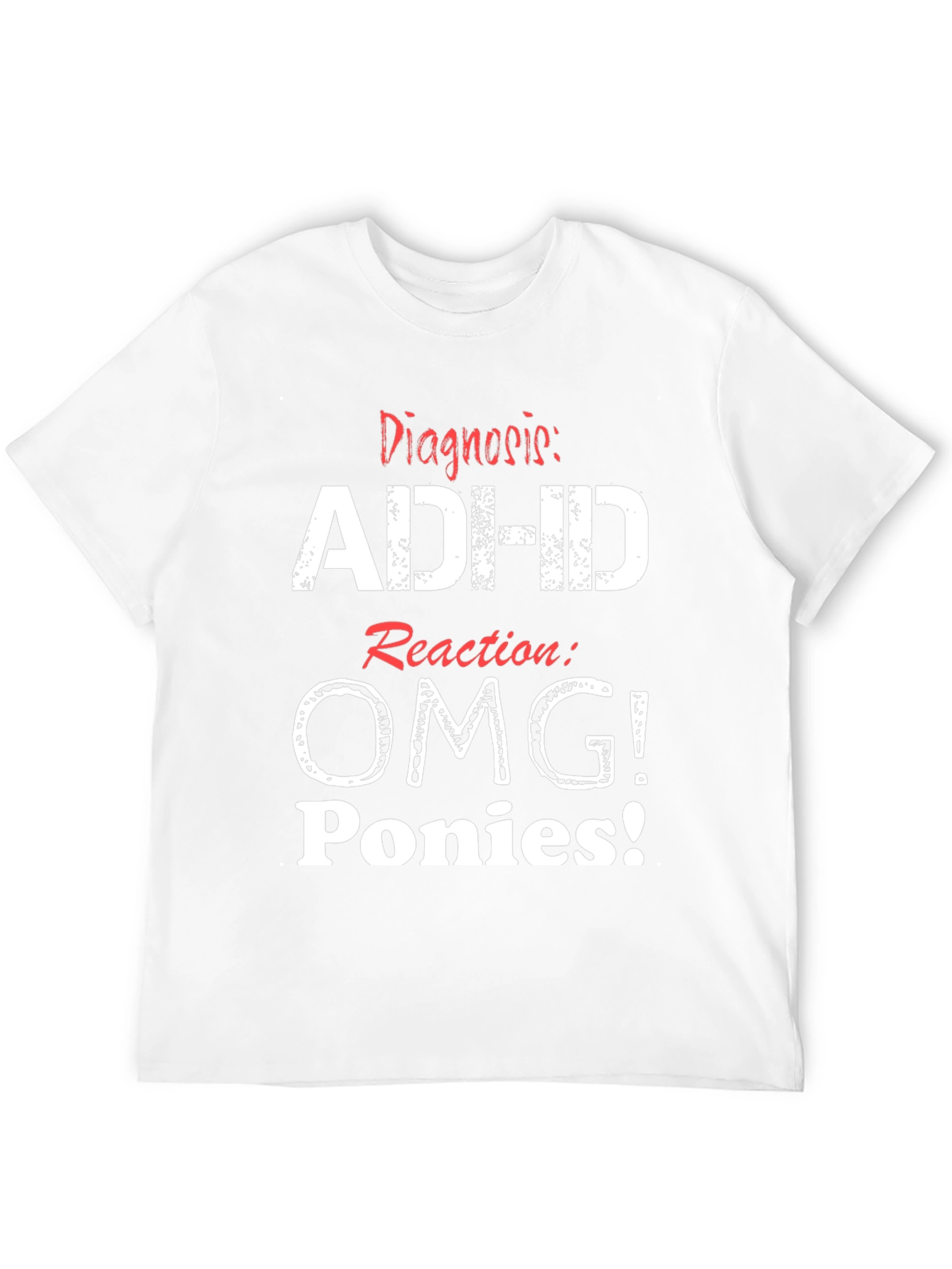 ADHD OMG Ponies T-Shirt Funny Graphic Tee