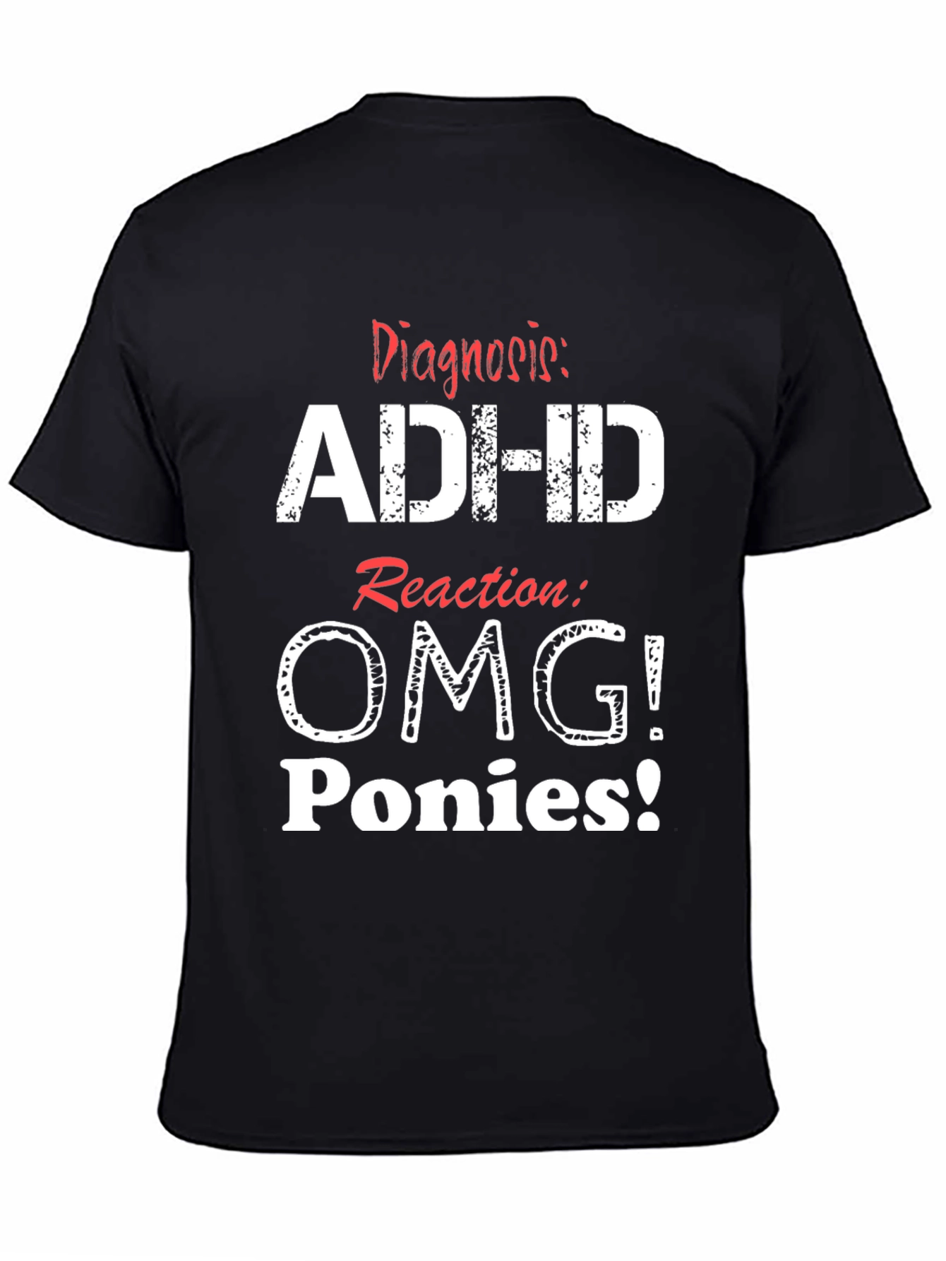 ADHD OMG Ponies T-Shirt Funny Graphic Tee