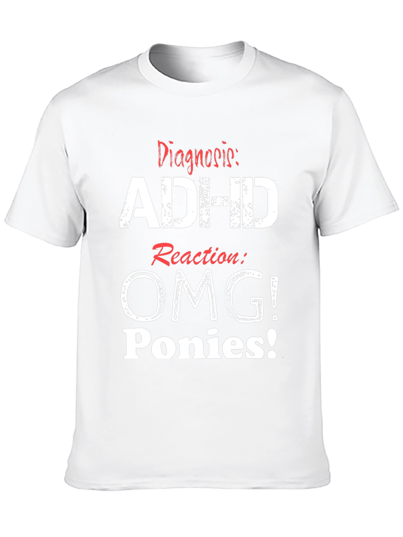 ADHD OMG Ponies T-Shirt Funny Graphic Tee