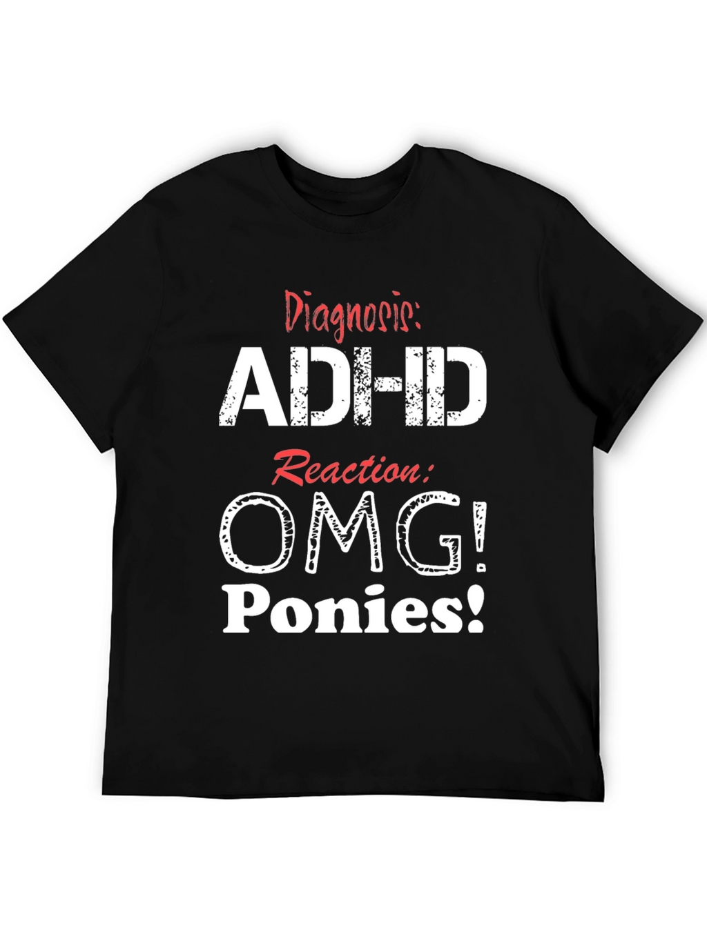 ADHD OMG Ponies T-Shirt Funny Graphic Tee