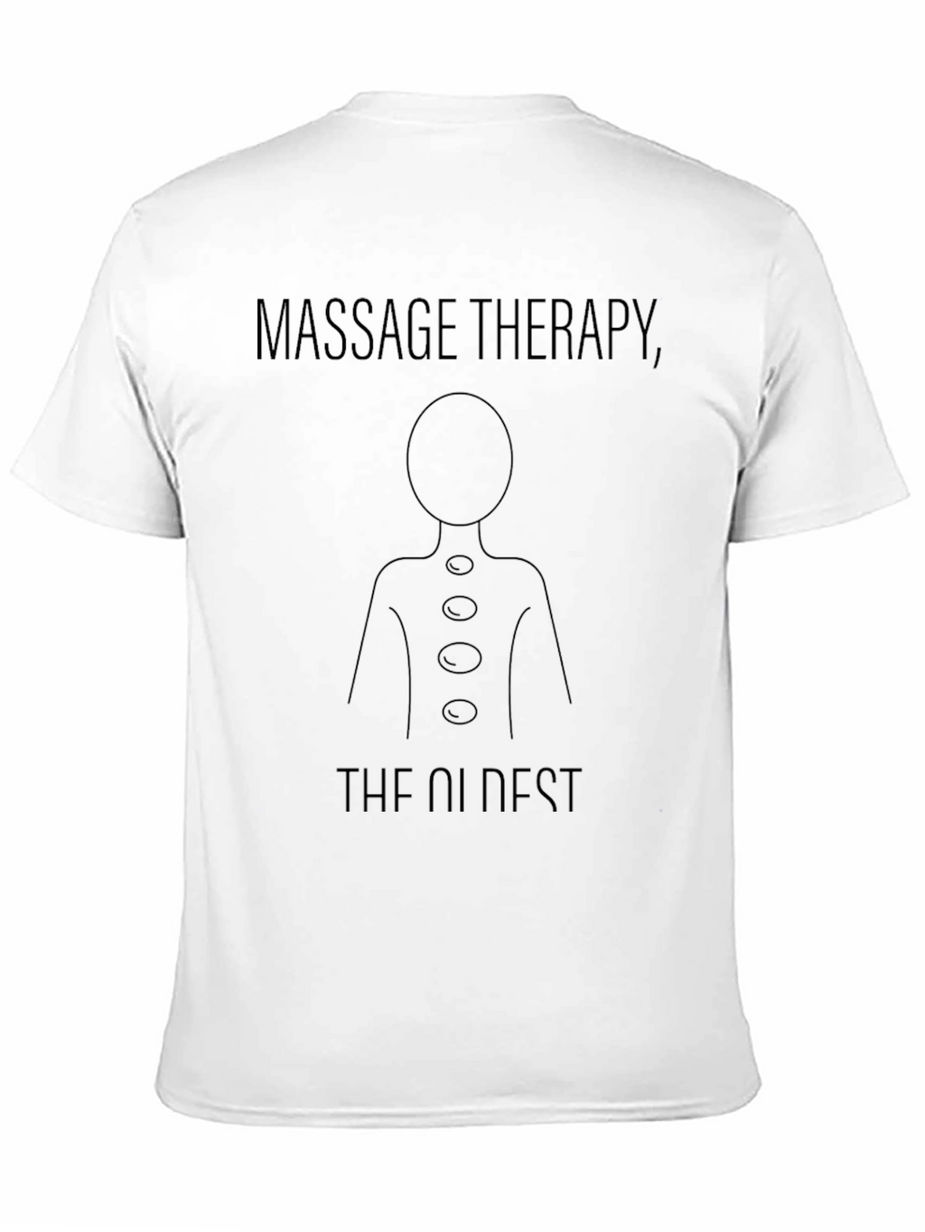 Massage Therapy - The Oldest T-Shirt - Unisex