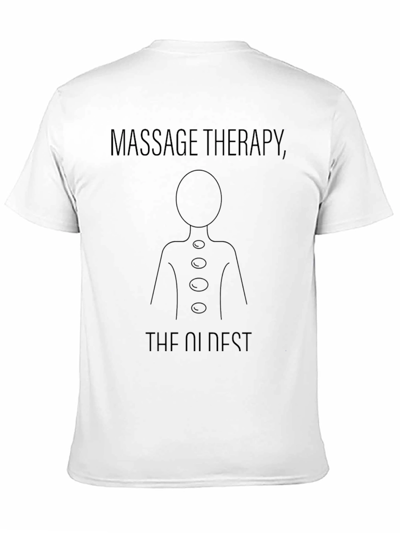 Massage Therapy - The Oldest T-Shirt - Unisex