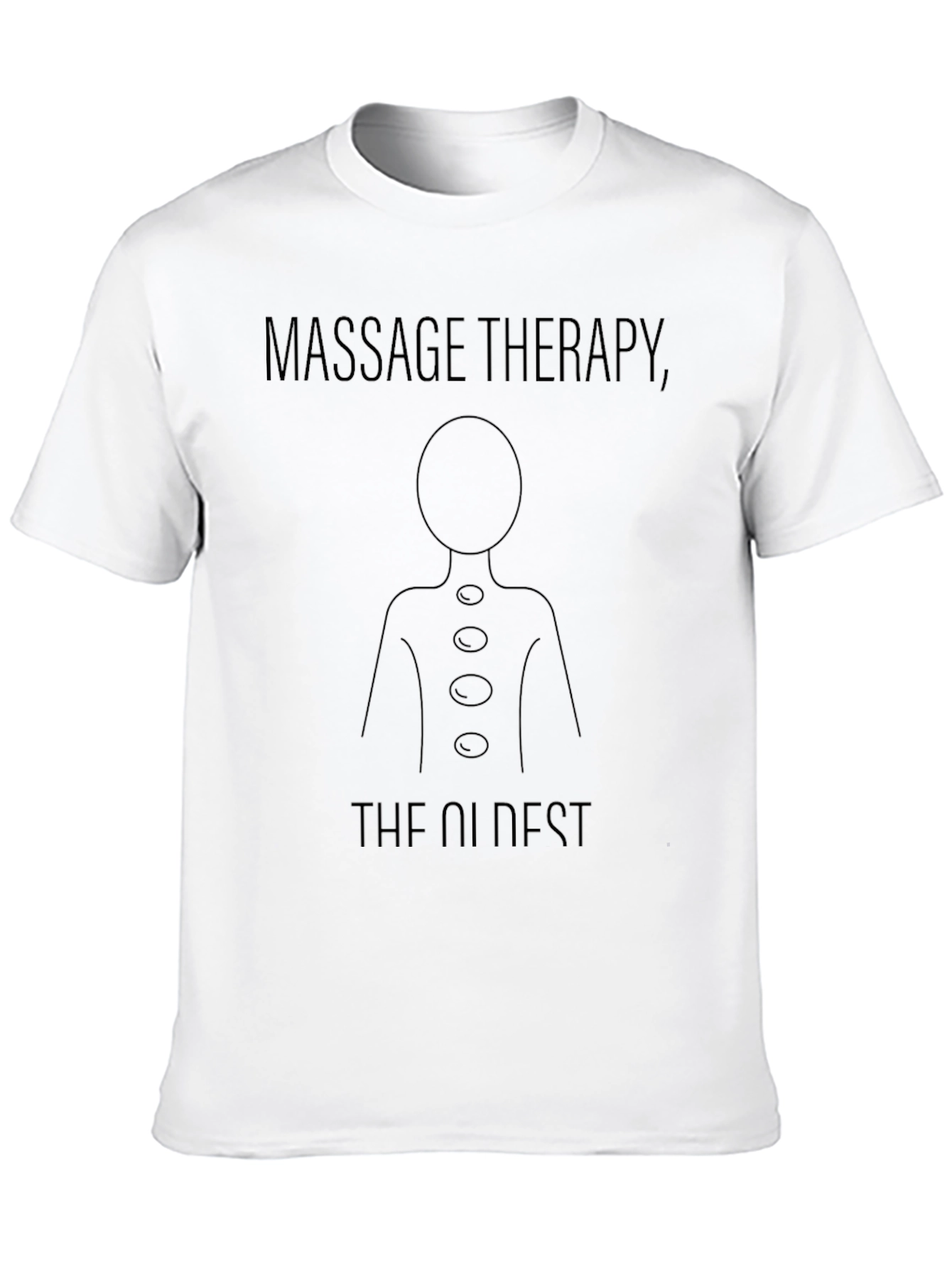 Massage Therapy - The Oldest T-Shirt - Unisex