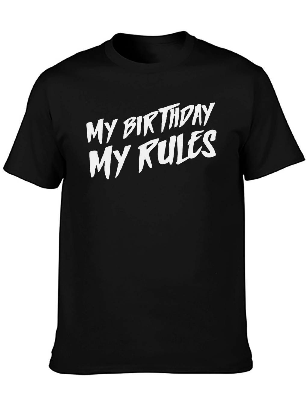 My Birthday My Rules Black Graphic Tee