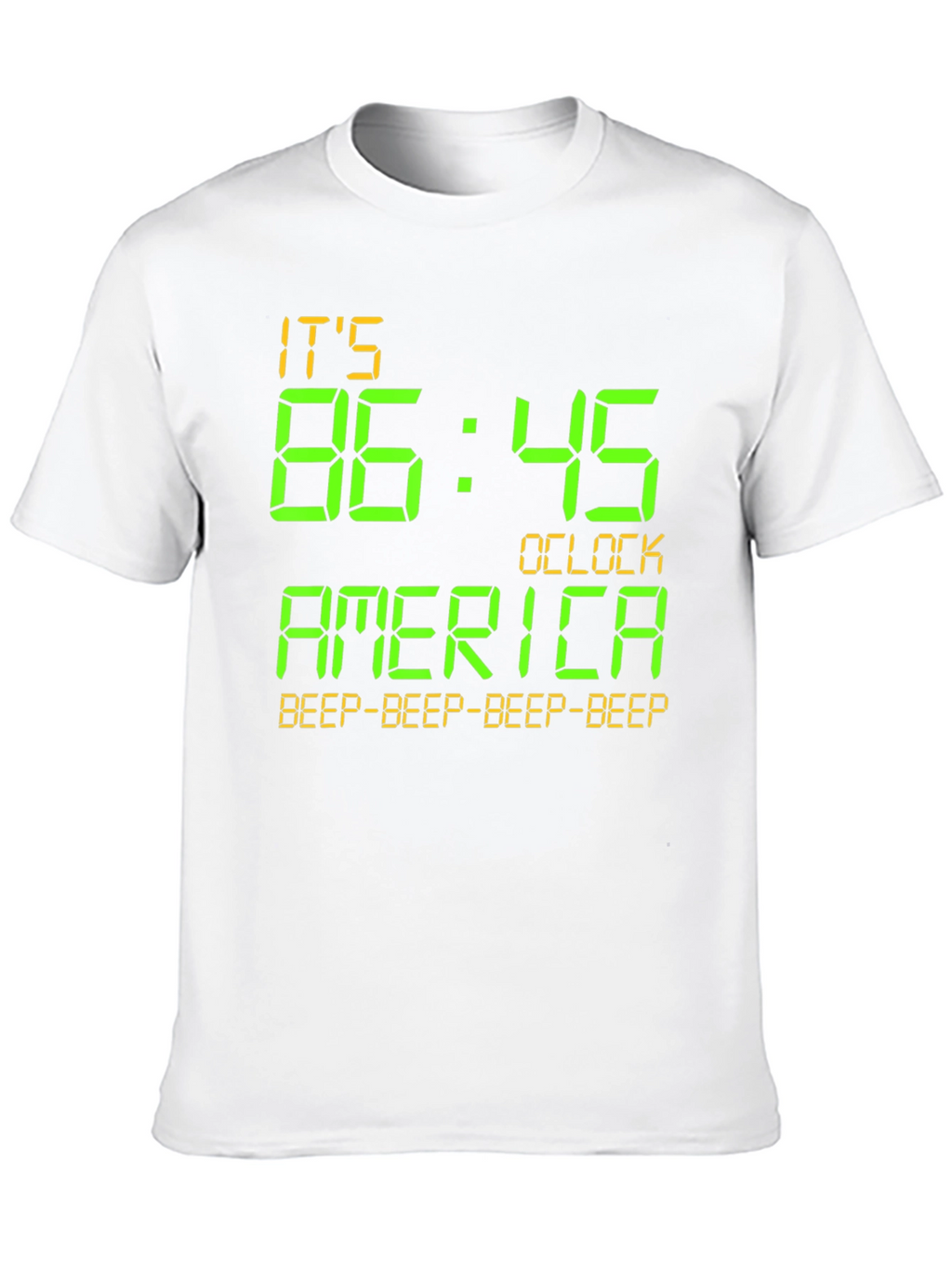 Its 86:45 OClock America Tee
