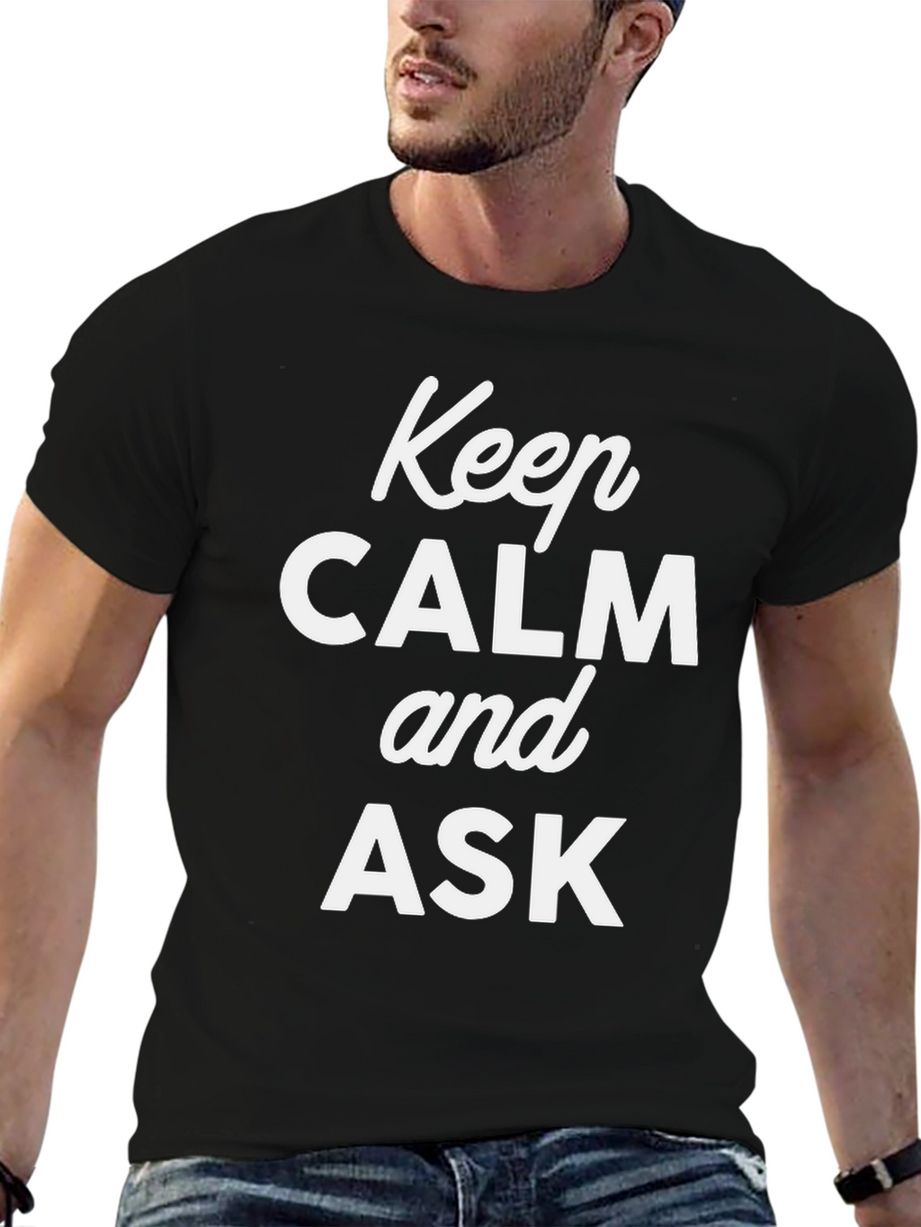 Keep Calm and Ask Graphic T-Shirt