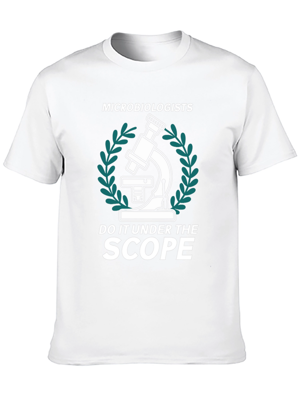 Microbiologists Do It Under The Scope T-Shirt