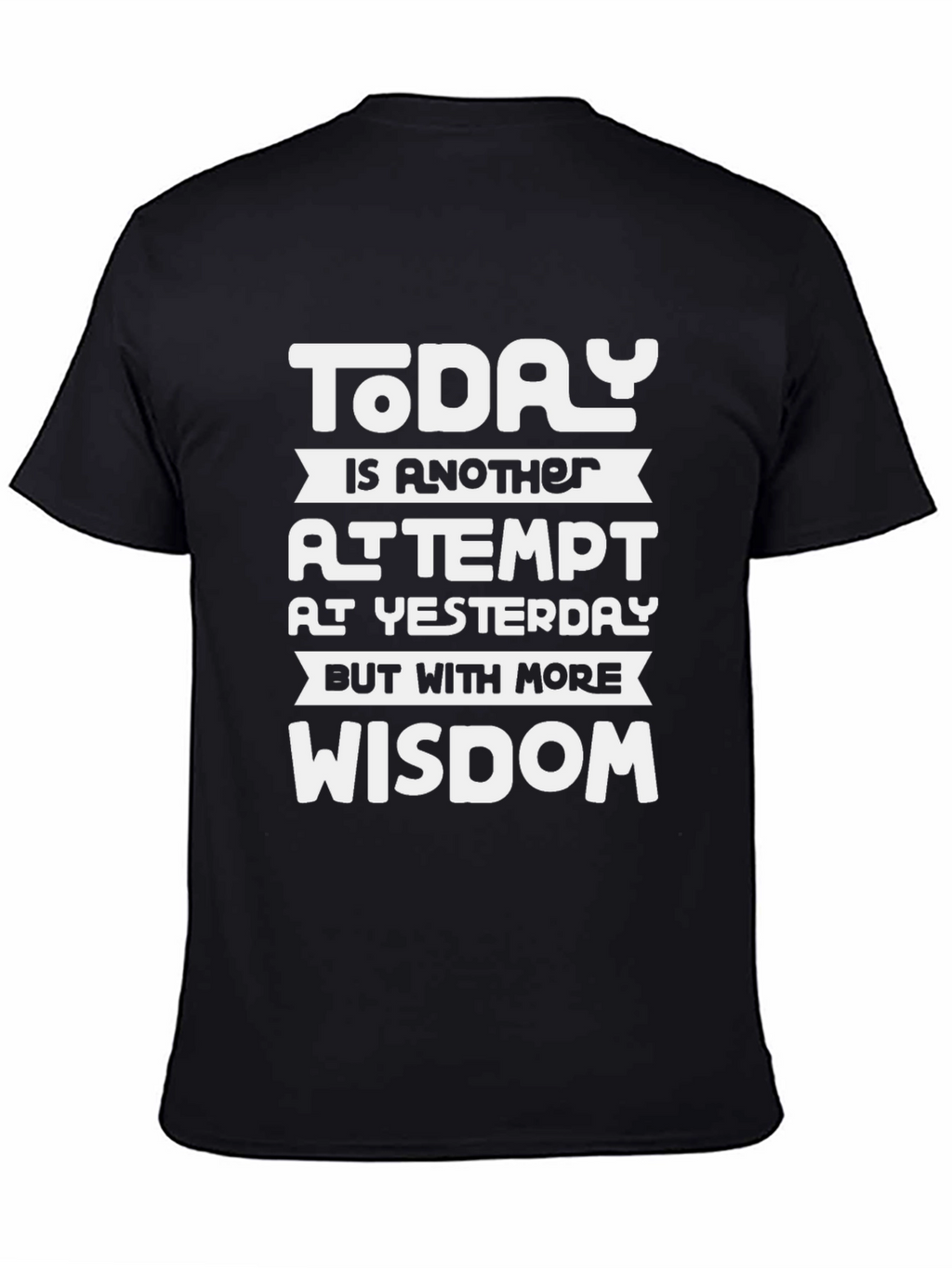 Motivational Wisdom T-Shirt