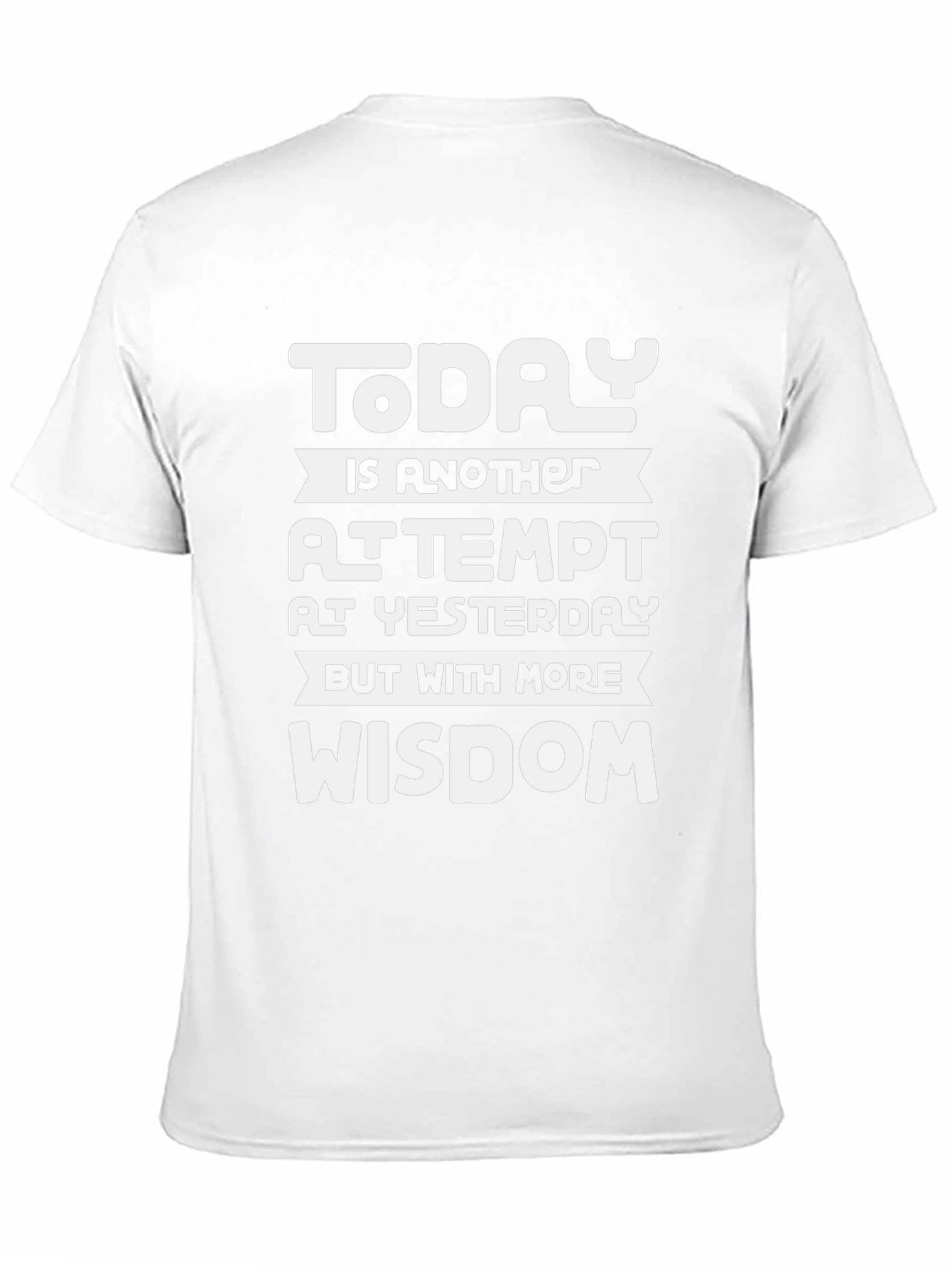 Motivational Wisdom T-Shirt