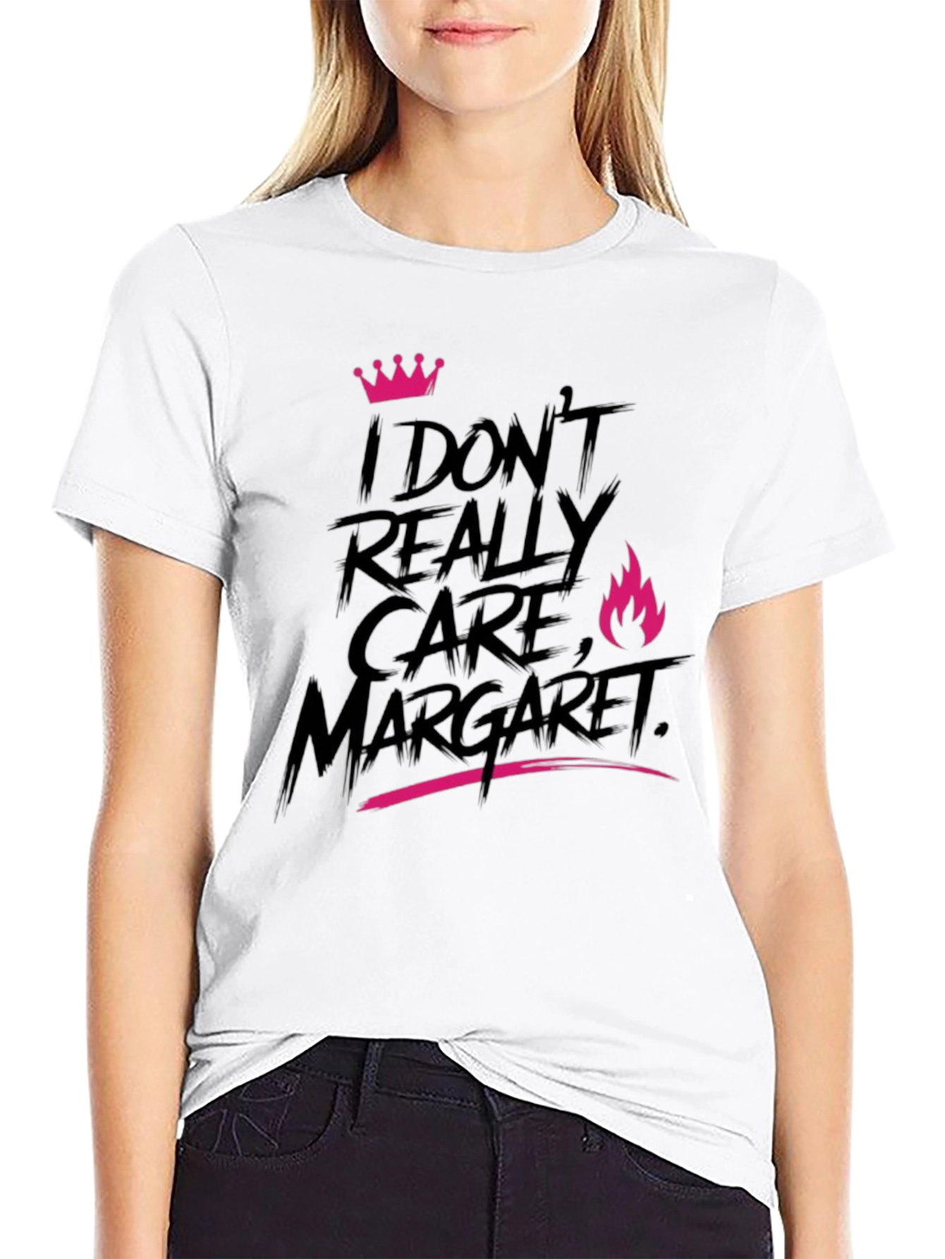I Dont Really Care Margaret T-Shirt