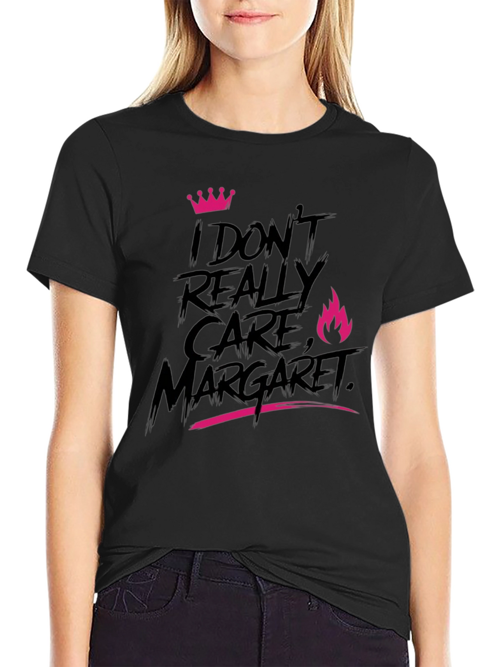 I Dont Really Care Margaret T-Shirt