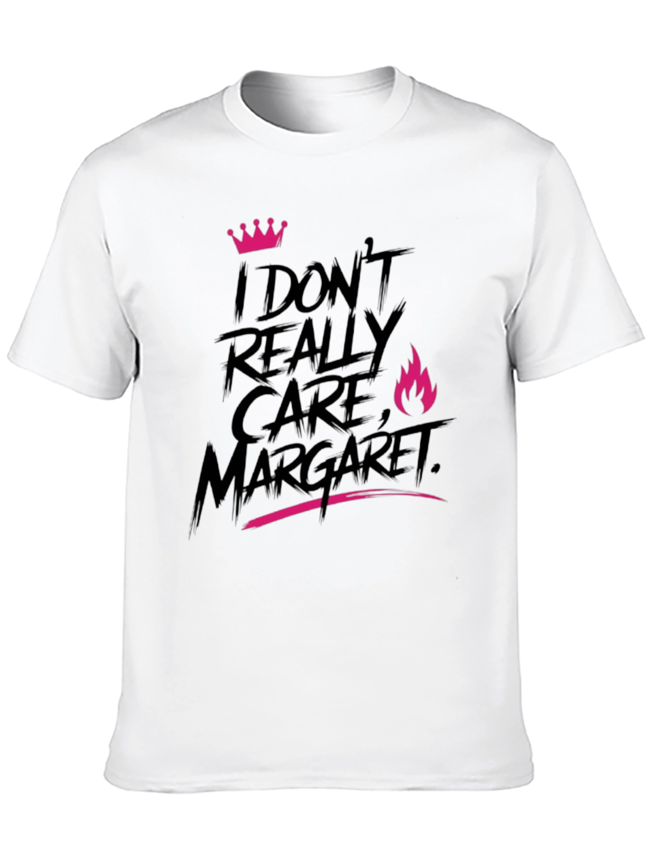 I Dont Really Care Margaret T-Shirt