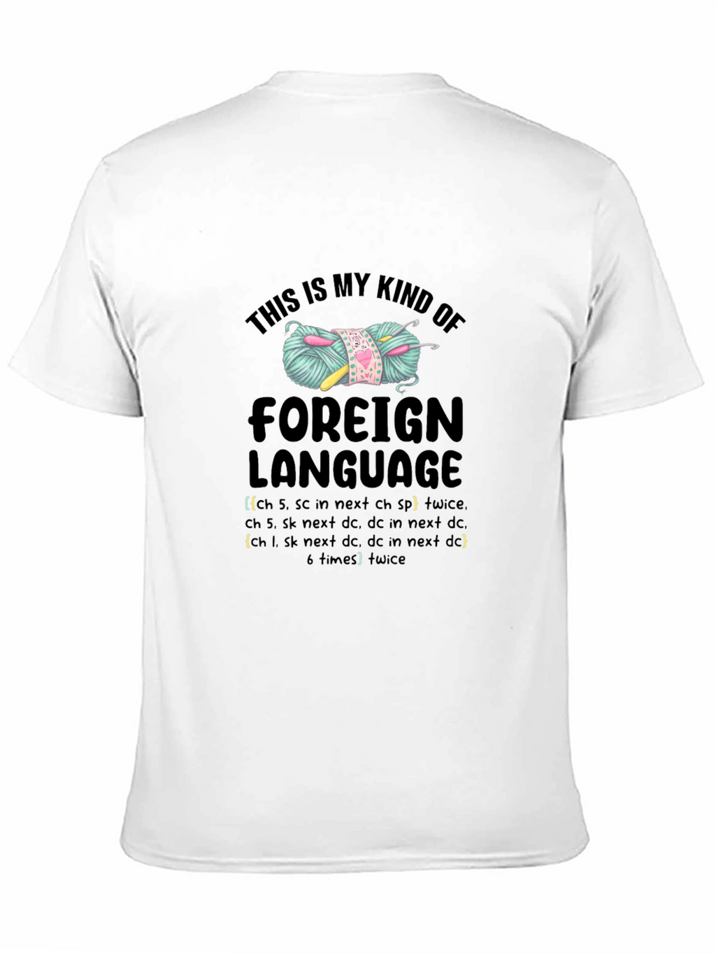 Crochet Lover T-Shirt: Foreign Language Yarn Tee