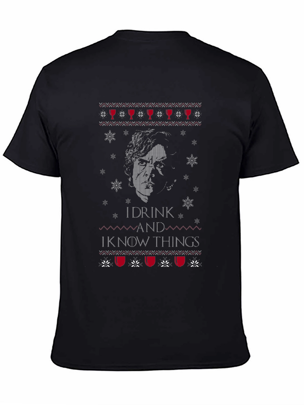 I Drink And I Know Things T-Shirt