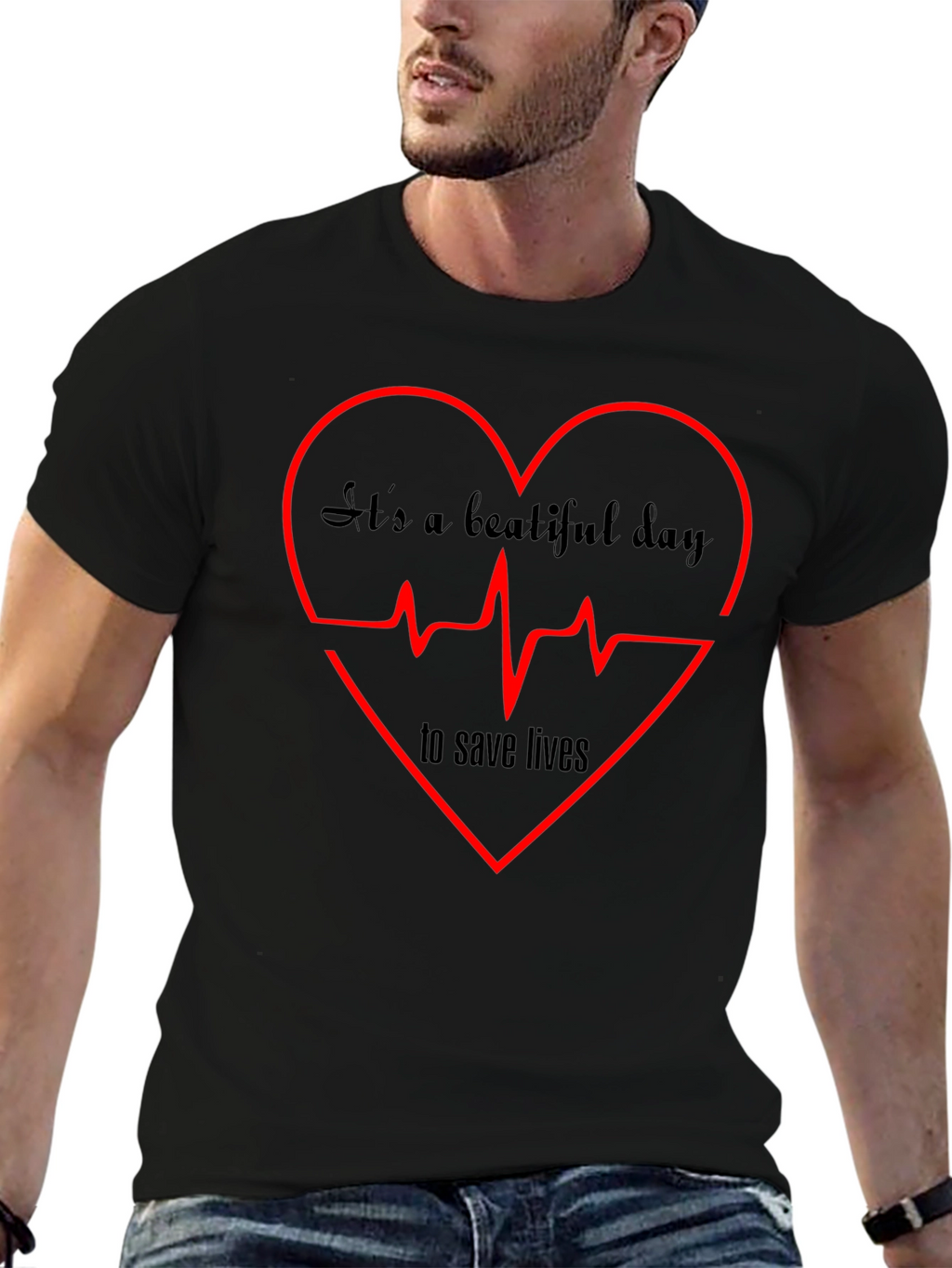 Its A Beautiful Day to Save Lives Graphic Tee